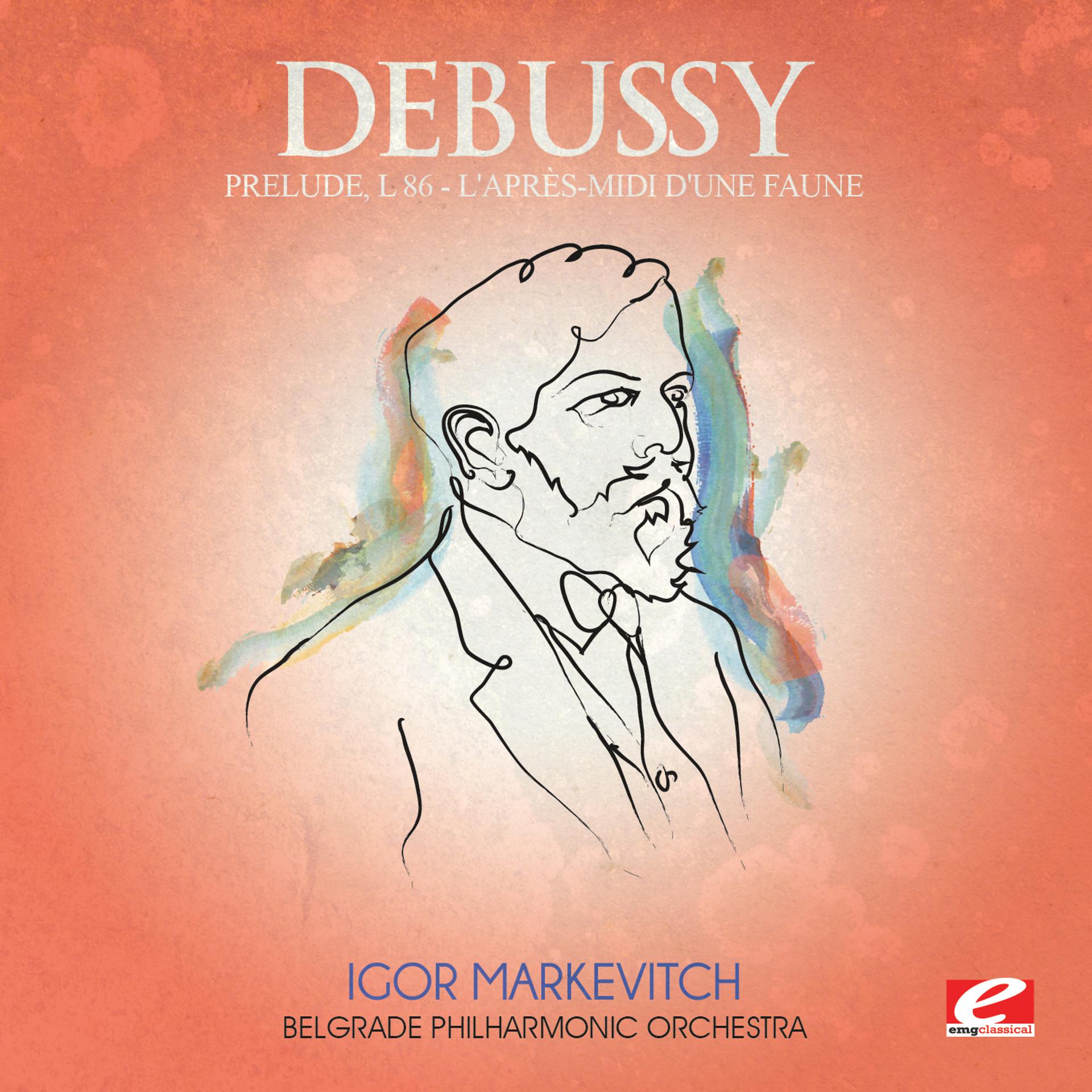 Постер альбома Debussy: Prélude à l'après-midi d'un faune, L. 86 (Digitally Remastered)