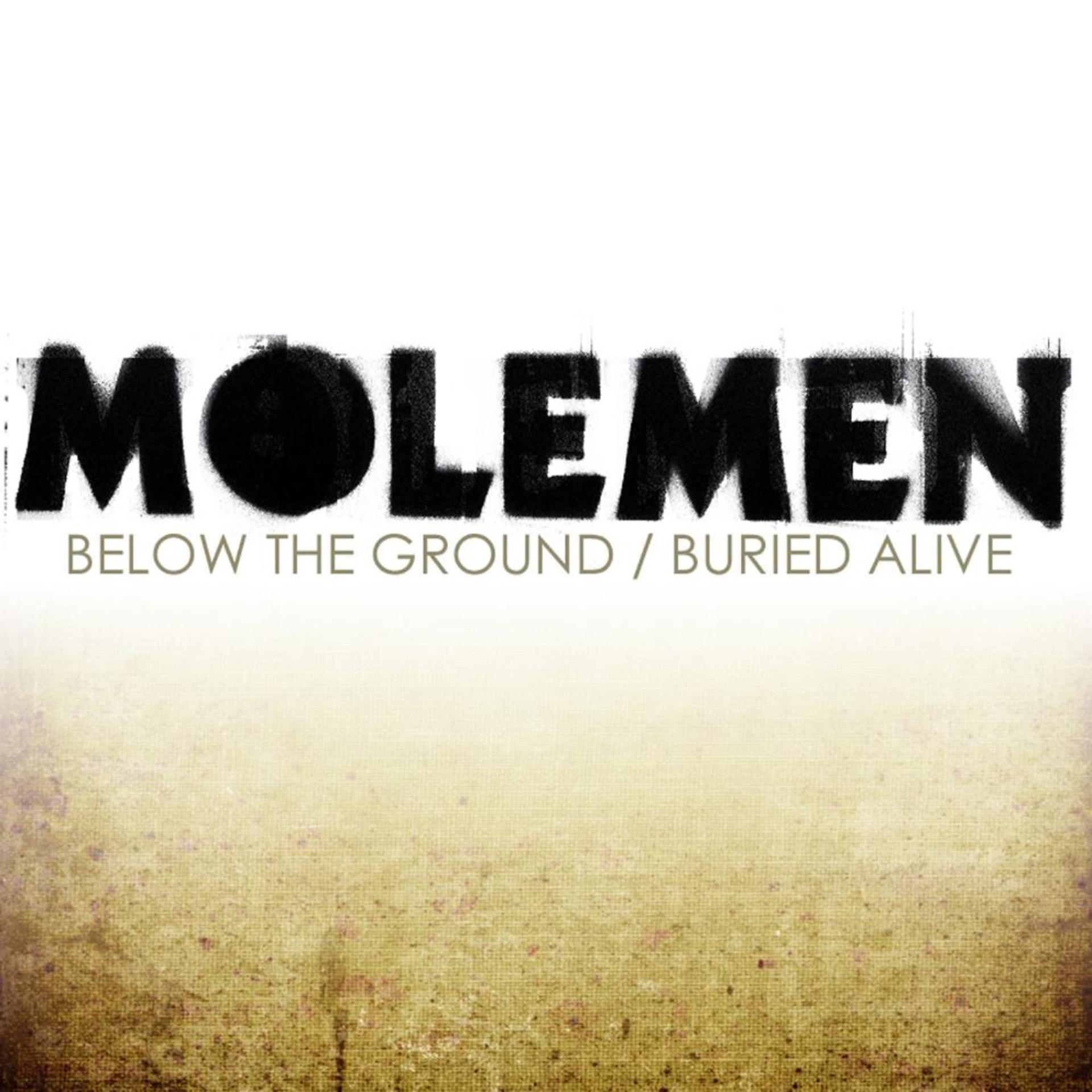 Постер альбома Molemen - Below the Ground / Buried Alive