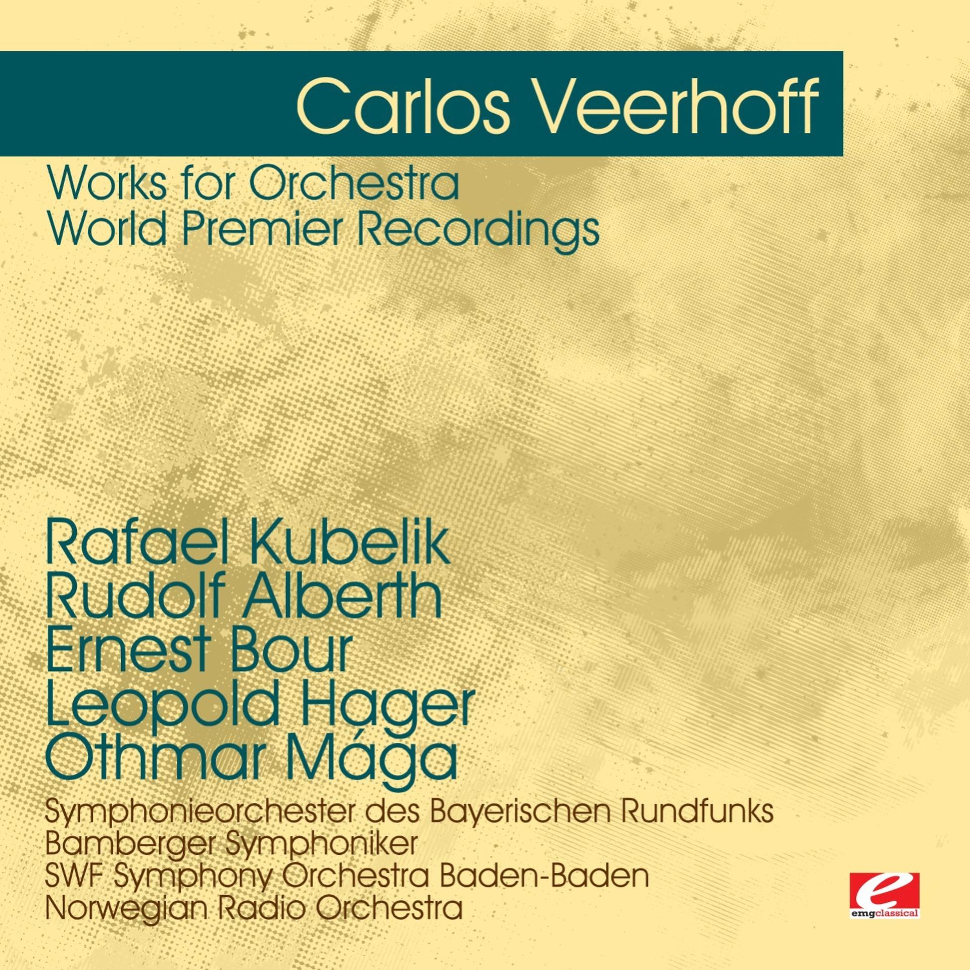 Постер альбома Veerhoff: Works for Orchestra - World Premier Recordings (Digitally Remastered)