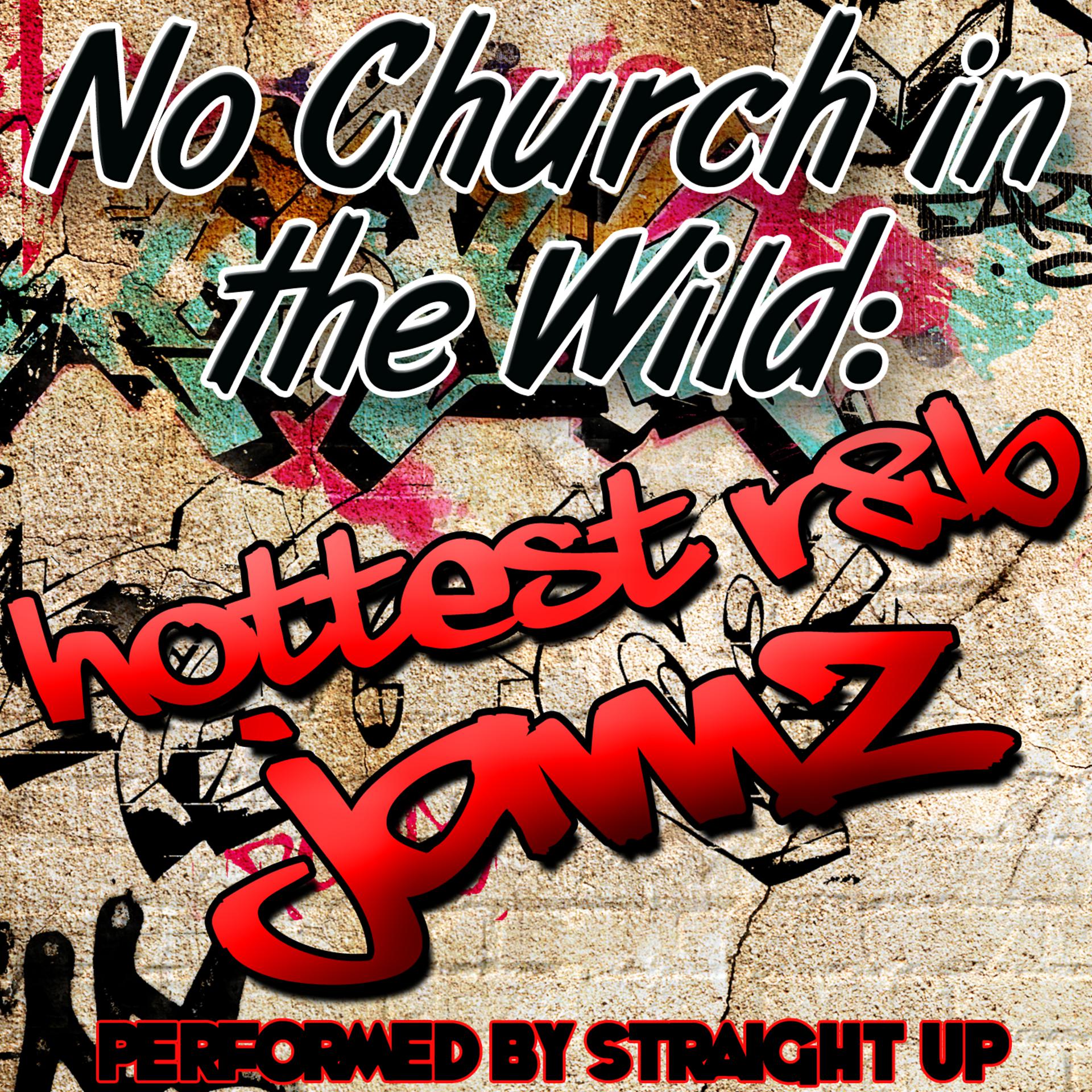 Постер альбома No Church in the Wild: Hottest R&B Jamz