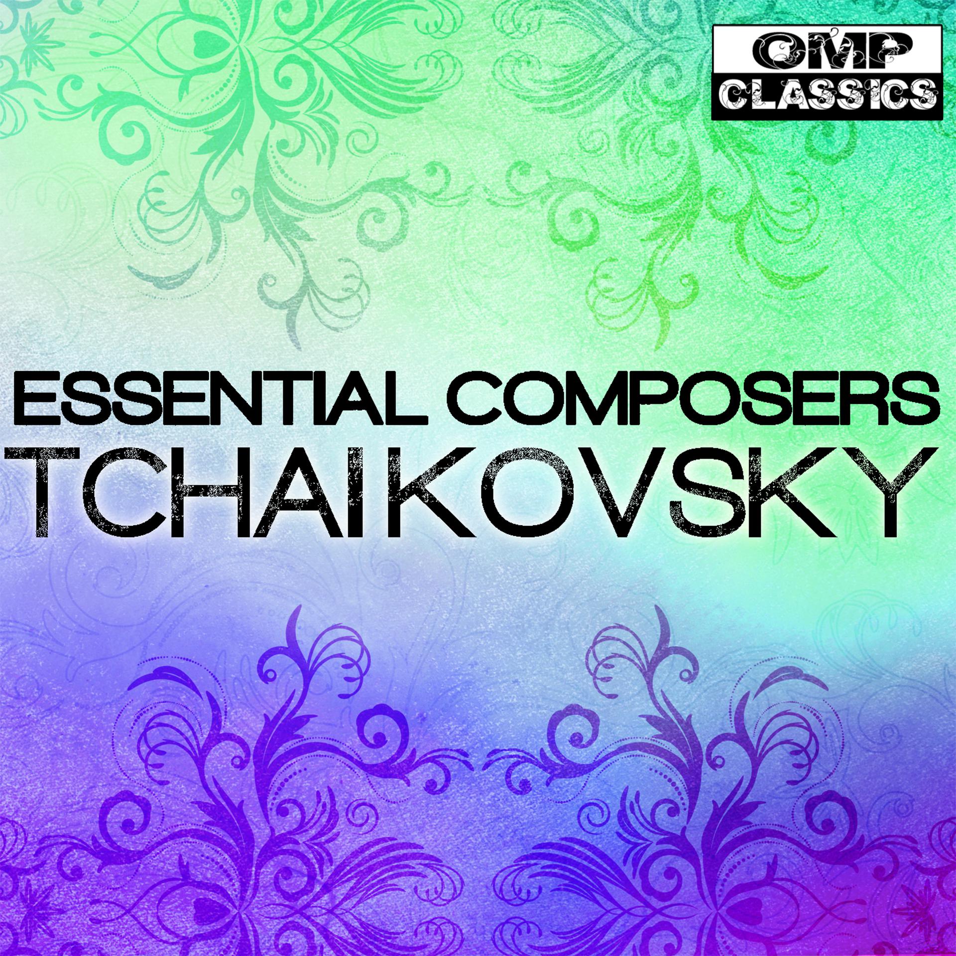 Постер альбома Essential Composers: Tchaikovsky