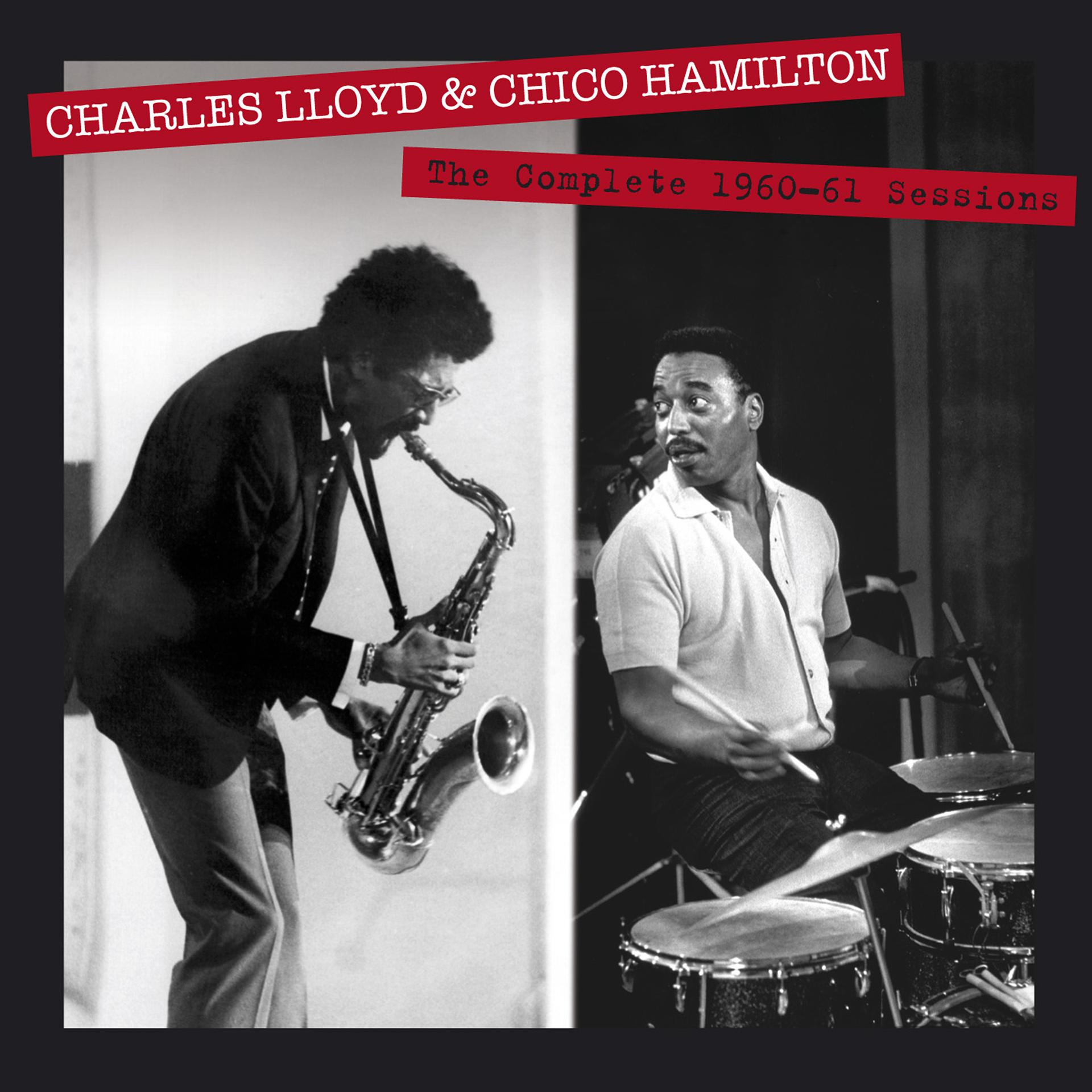 Постер альбома The Complete 1960-61 Sessions by Charles Lloyd & Chico Hamilton (Bonus Track Version)