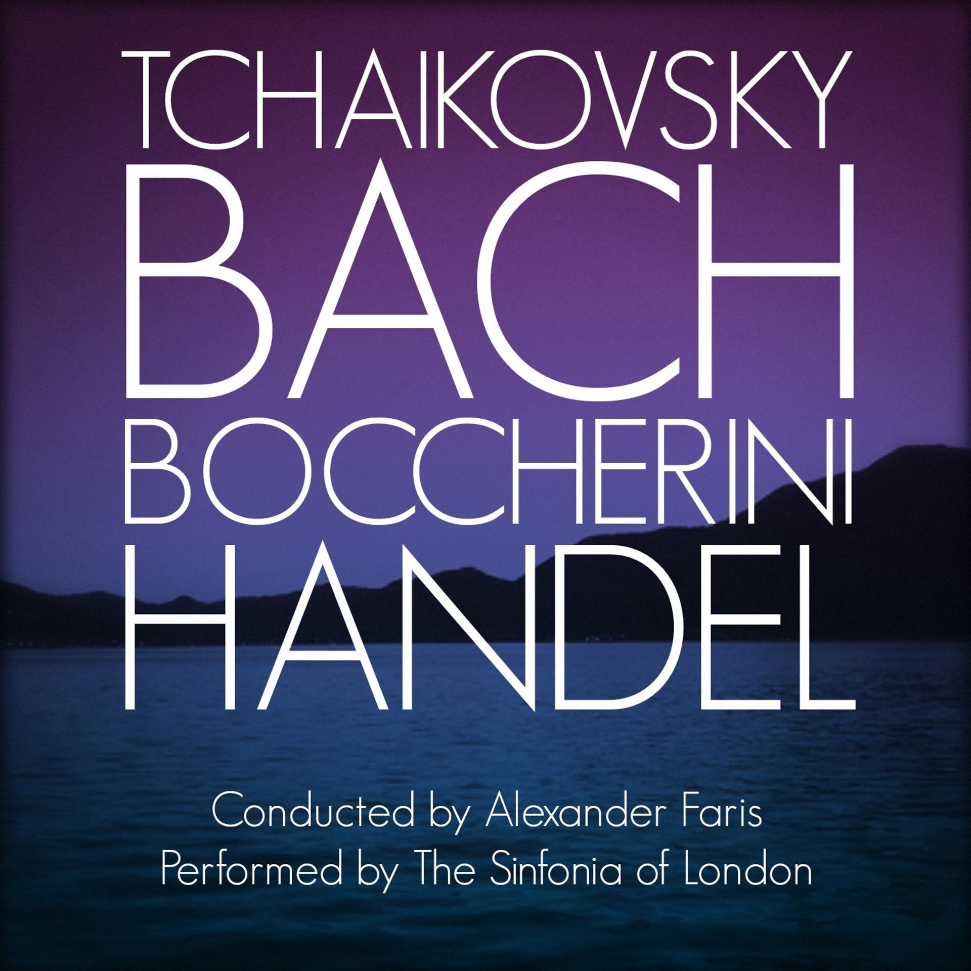 Постер альбома Tchaikovsky / Bach / Boccherini / Handel