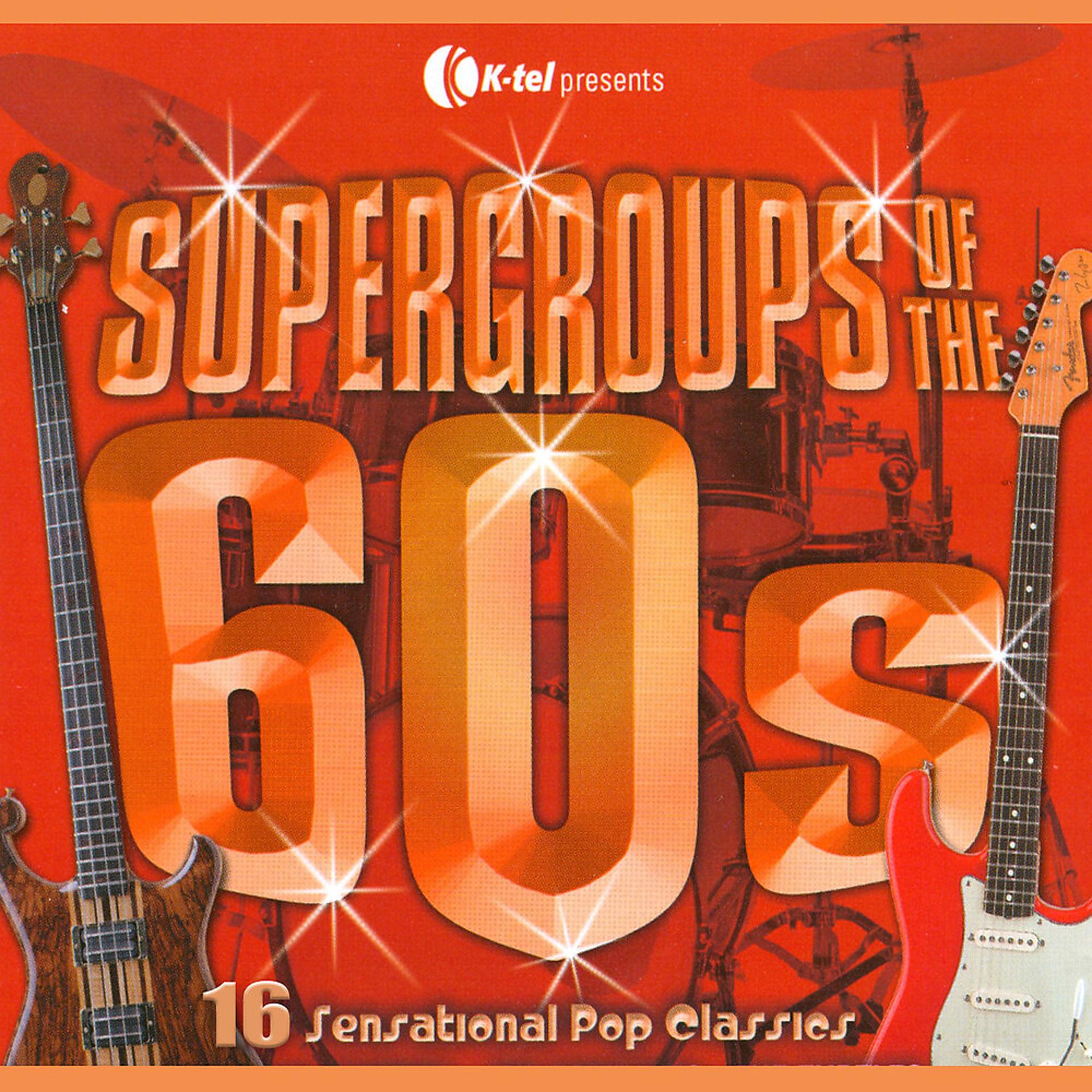 Постер альбома Supergroups Of The 60's