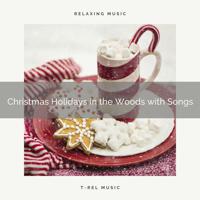 Nature Sound Series - Christmas Holidays in the Woods with Songs
