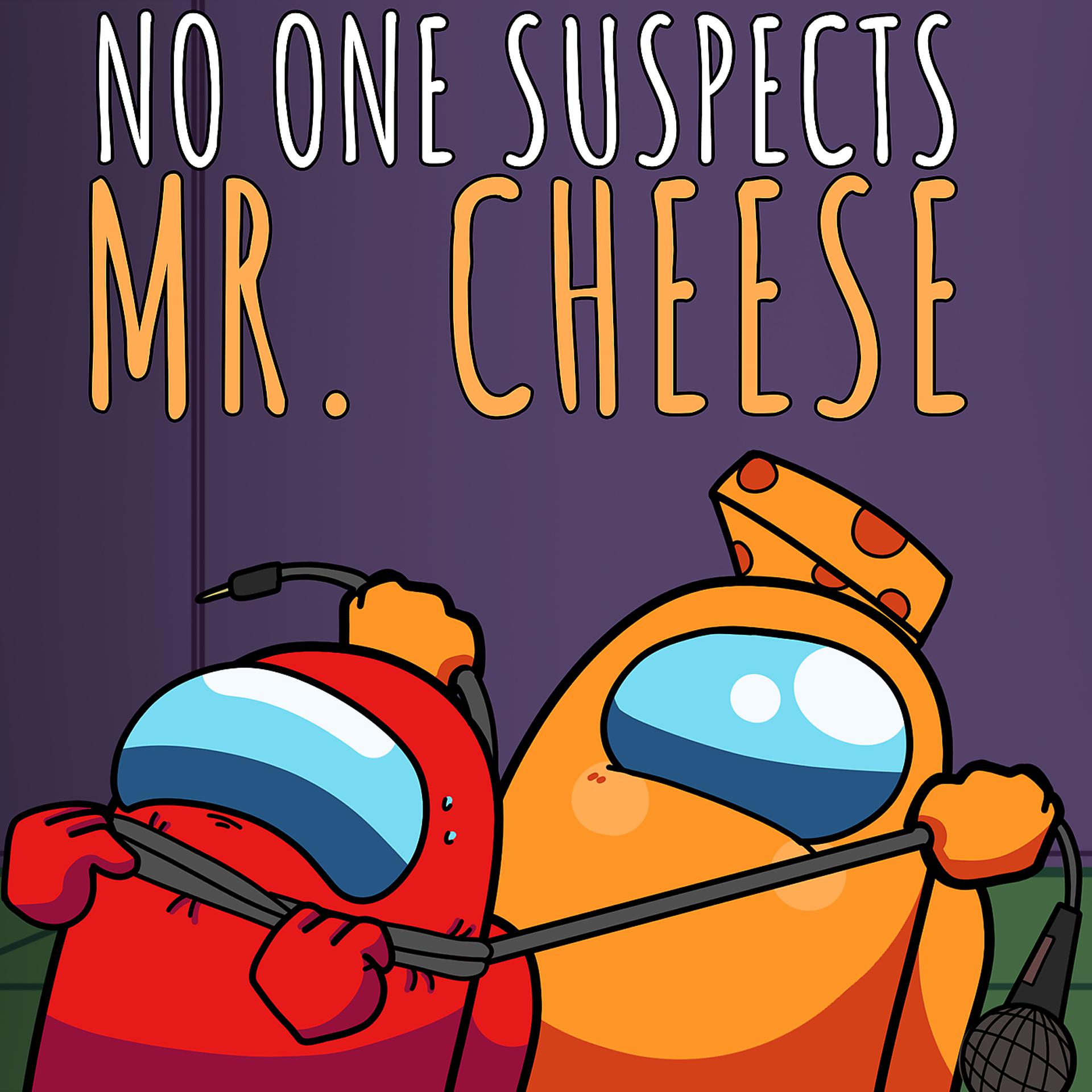 Постер альбома No One Suspects Mr. Cheese