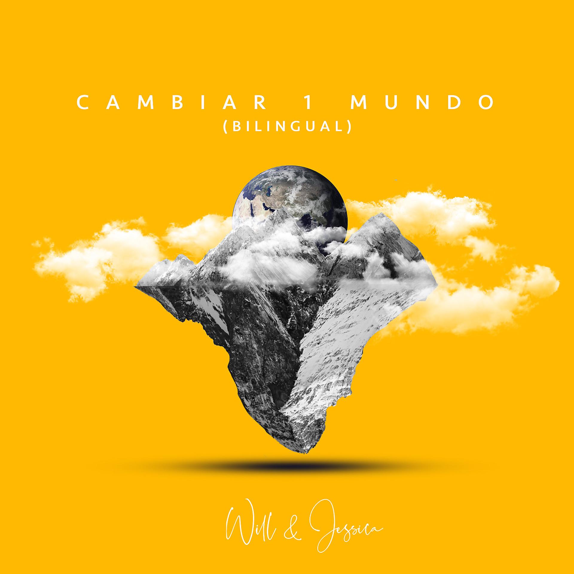 Постер альбома Cambiar 1 Mundo (Bilingual)
