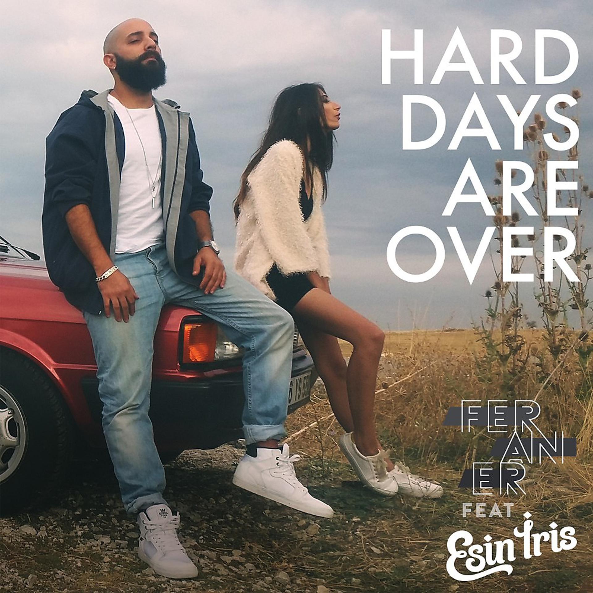 Постер альбома Hard Days Are Over (Original Mix)