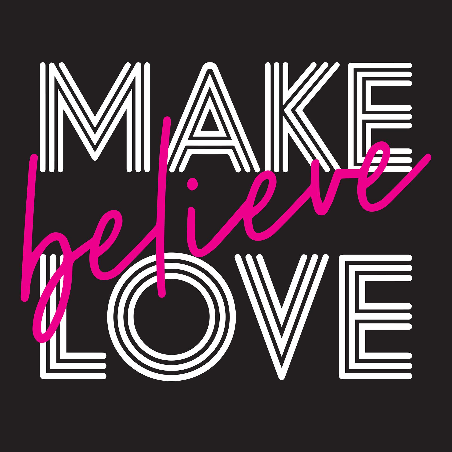 Постер альбома Make Believe Love