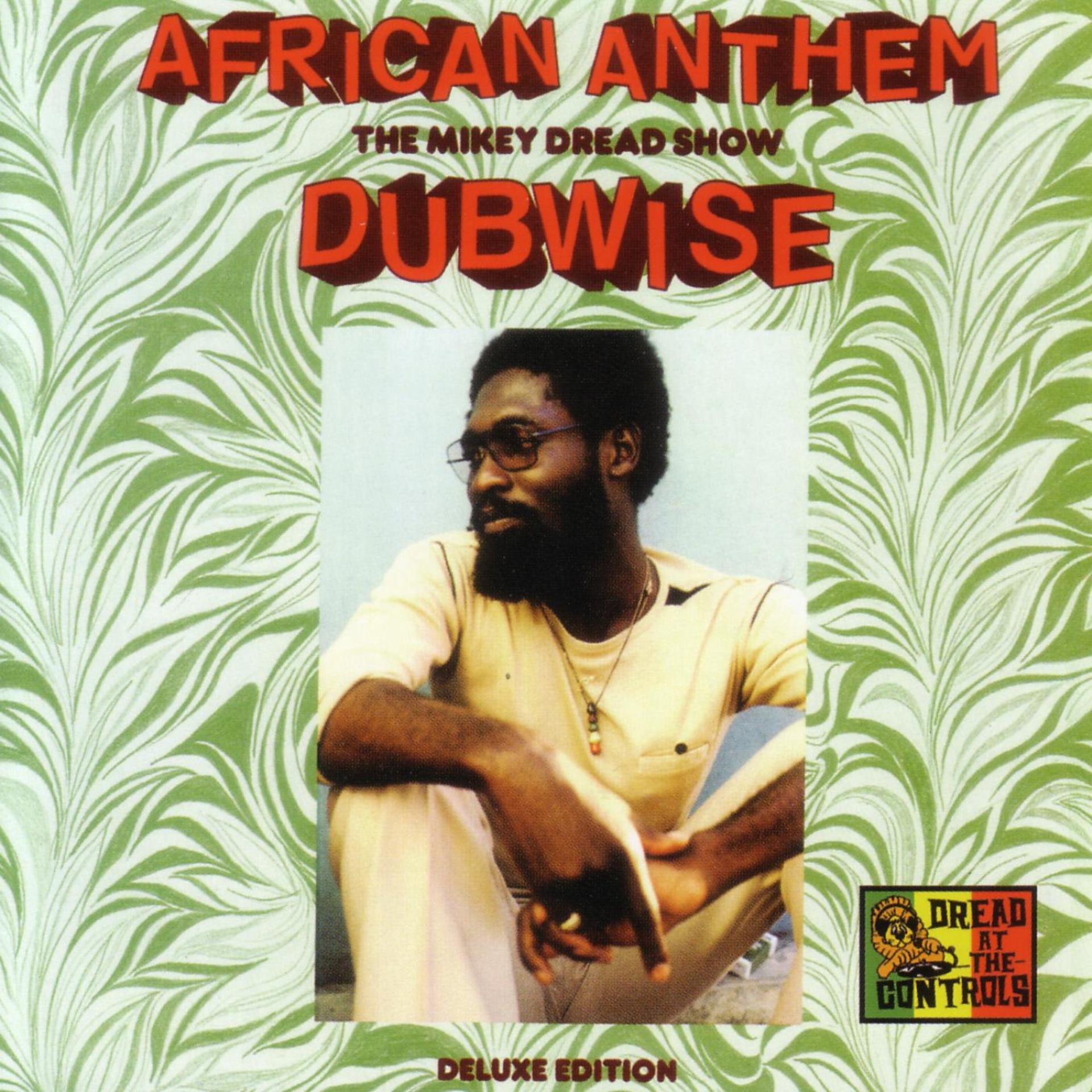 Постер альбома African Anthem Deluxe: The Mikey Dread Show Dubwise