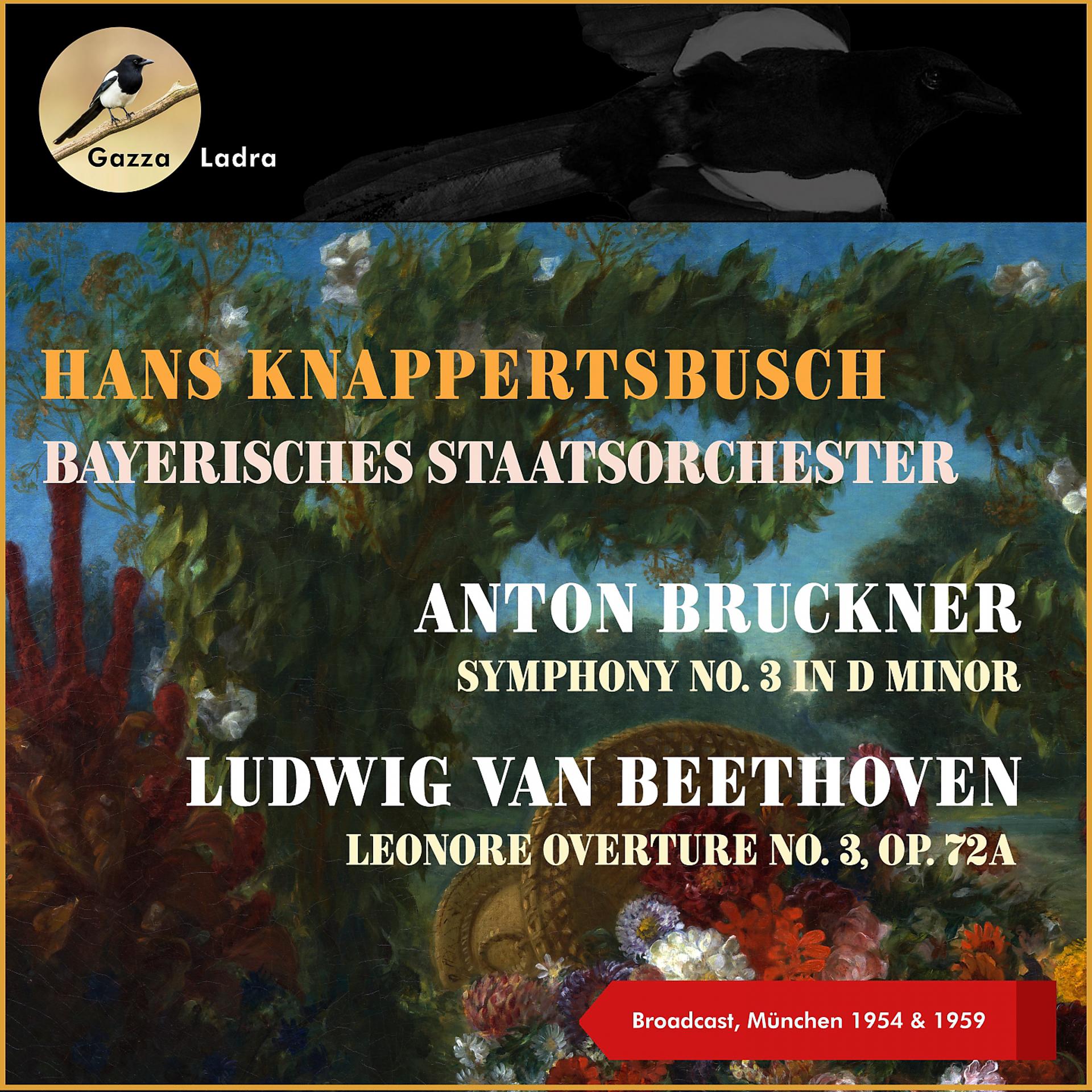 Постер альбома Anton Bruckner: Symphony No. 3 In D Minor - Ludwig Van Beethoven: Leonore Overture No. 3, Op. 72A