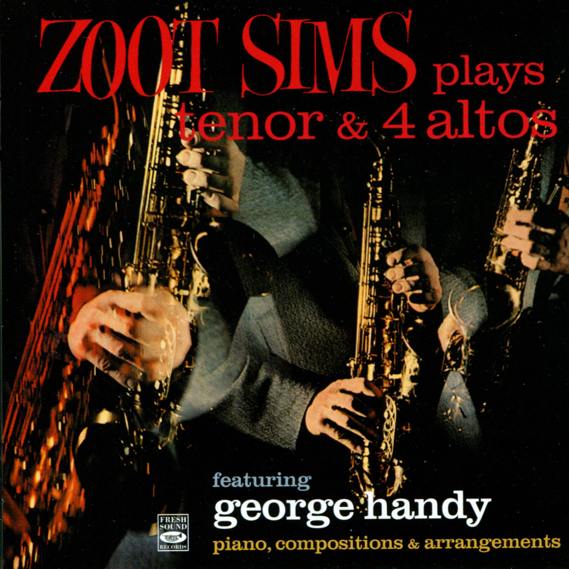 Постер альбома Zoot Sims Plays Tenor & 4 Altos