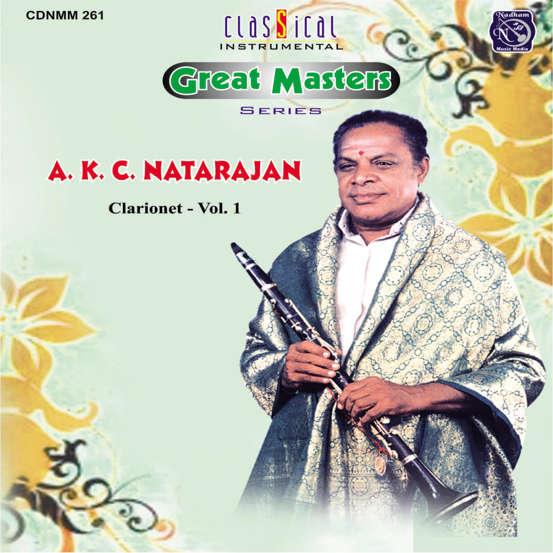 Постер альбома Great Masters - A.K.C.Natarajan Vol. 1