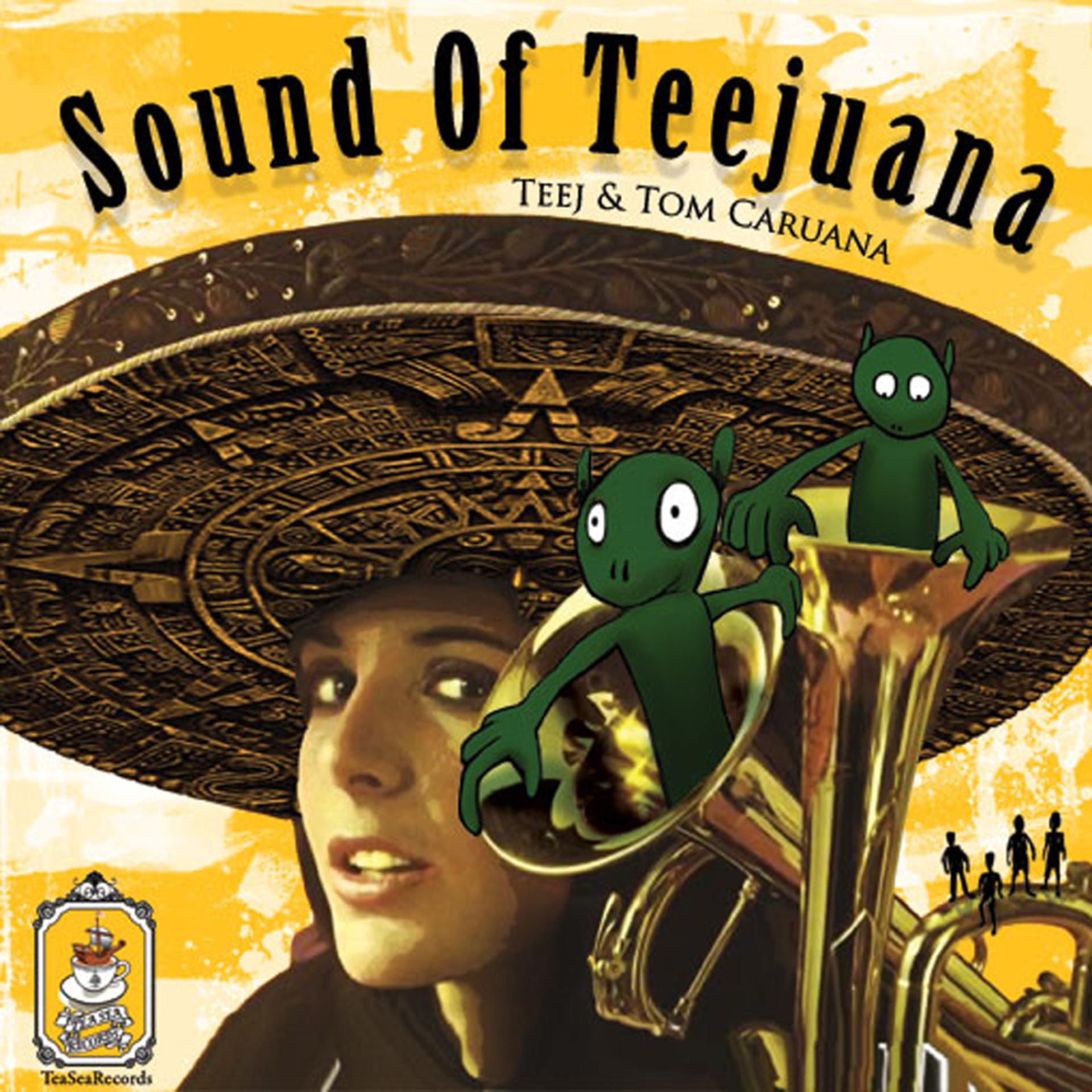 Постер альбома Sound of Teejuana