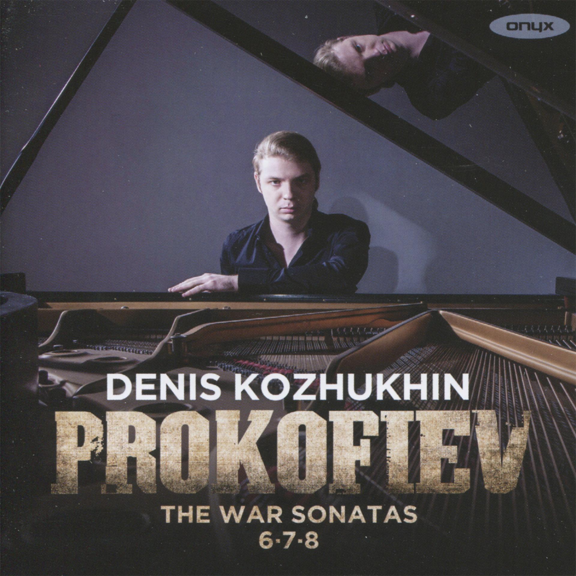 Постер альбома Prokofiev: The War Sonatas; Piano Sonatas Nos. 6, 7 & 8
