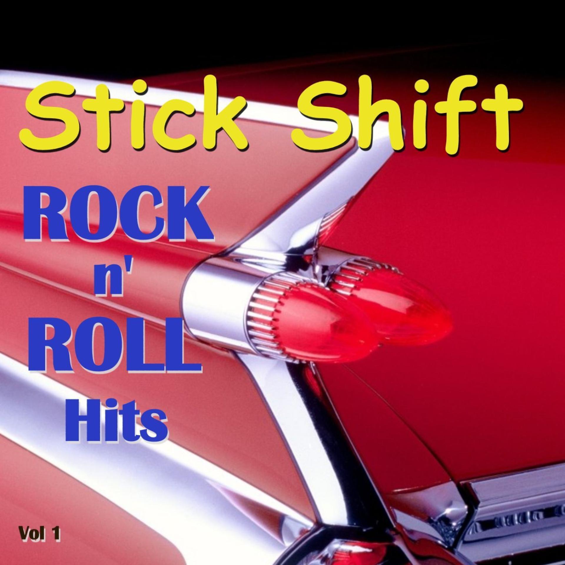 Постер альбома Stick Shift Rock 'N' Roll Hits, Vol. 1