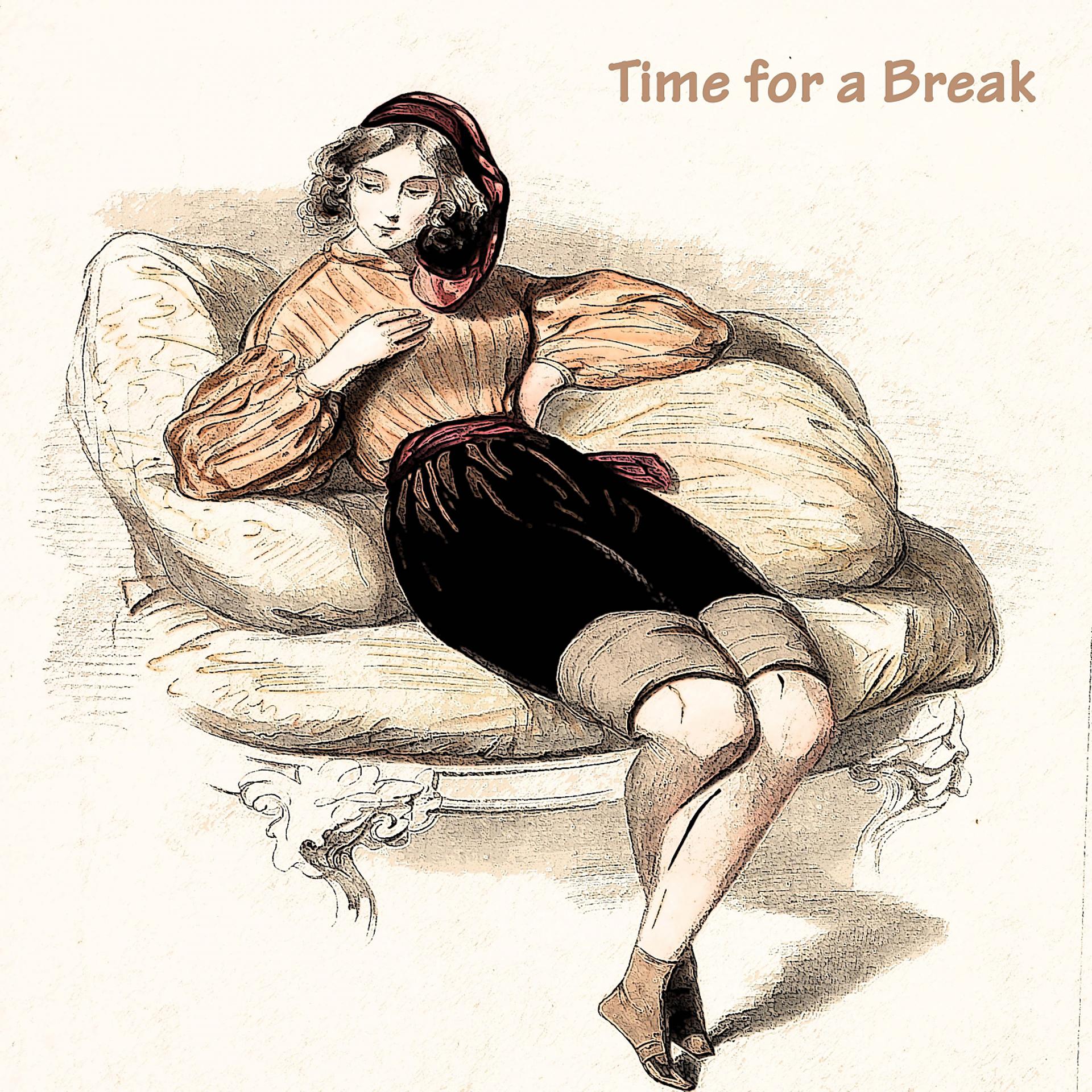 Постер альбома Time for a Break