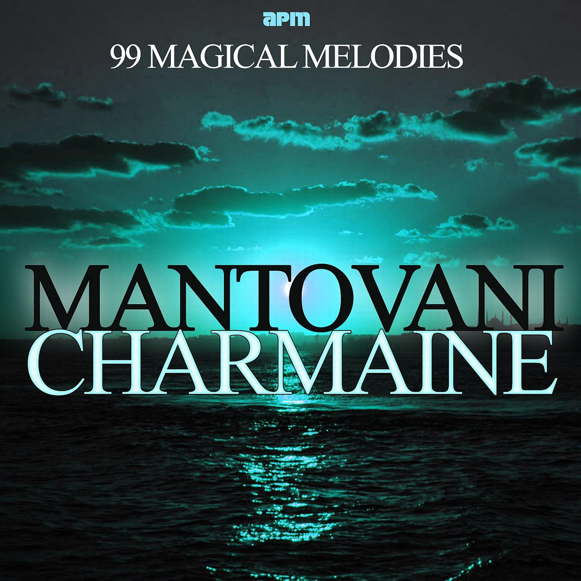 Постер альбома Charmaine - 99 Magical Melodies