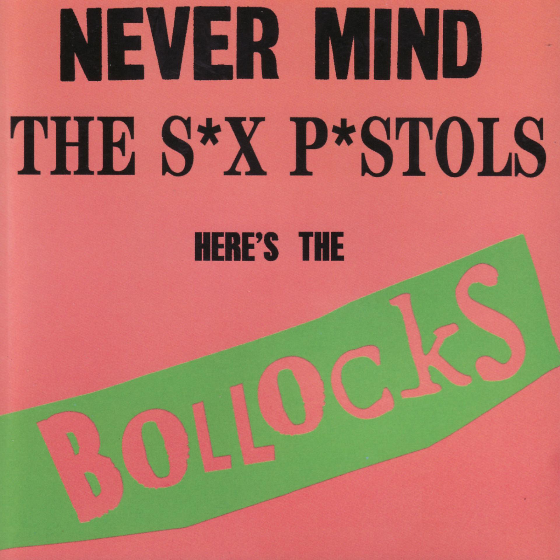 Постер альбома Never Mind The S*x P*stols- Here's the Bullocks