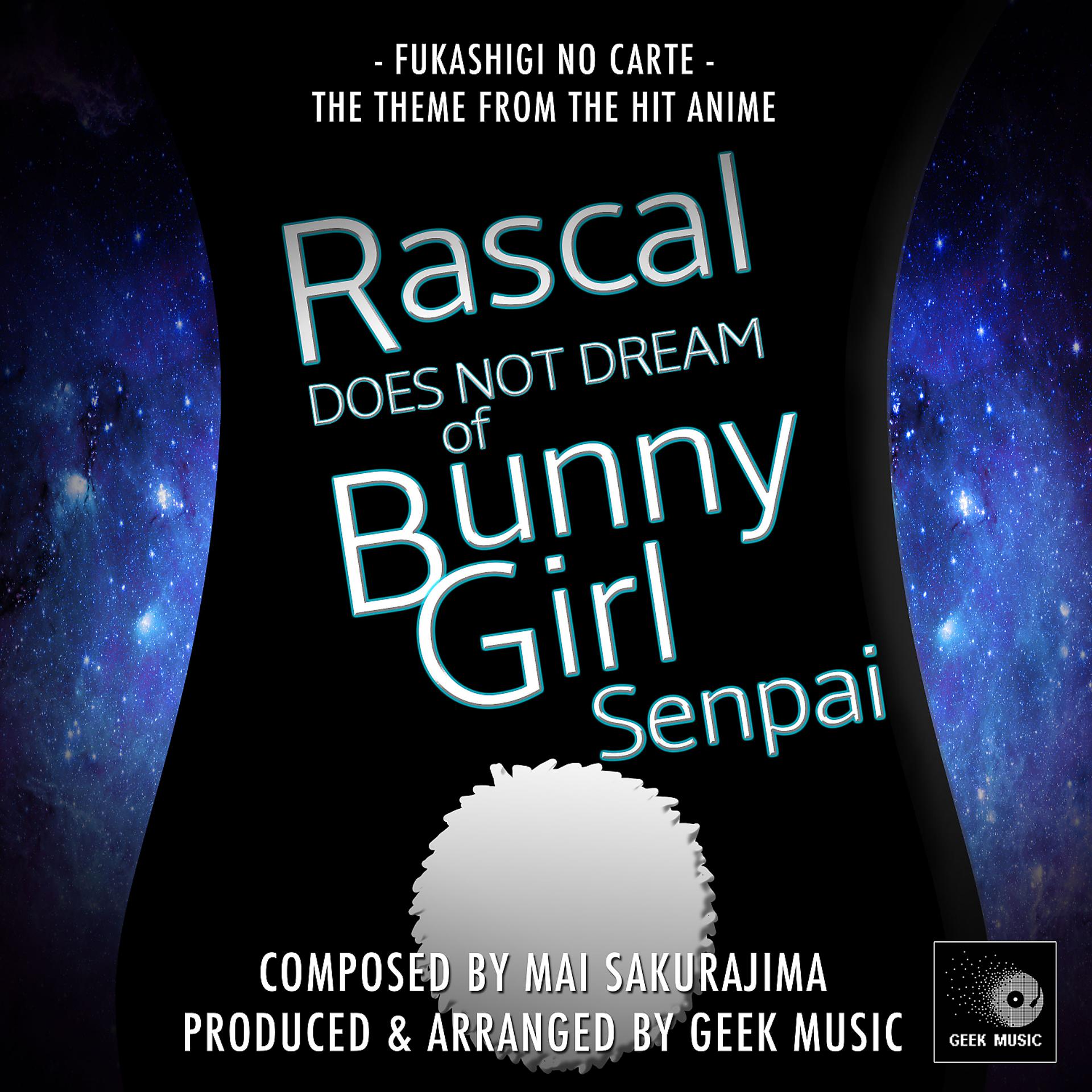 Постер альбома Fukashigi No Carte (From "Rascal Does Not Dream Of Bunny Girl Senpai")
