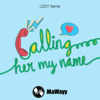 Постер альбома Calling Her My Name (LIZOT Remixes)
