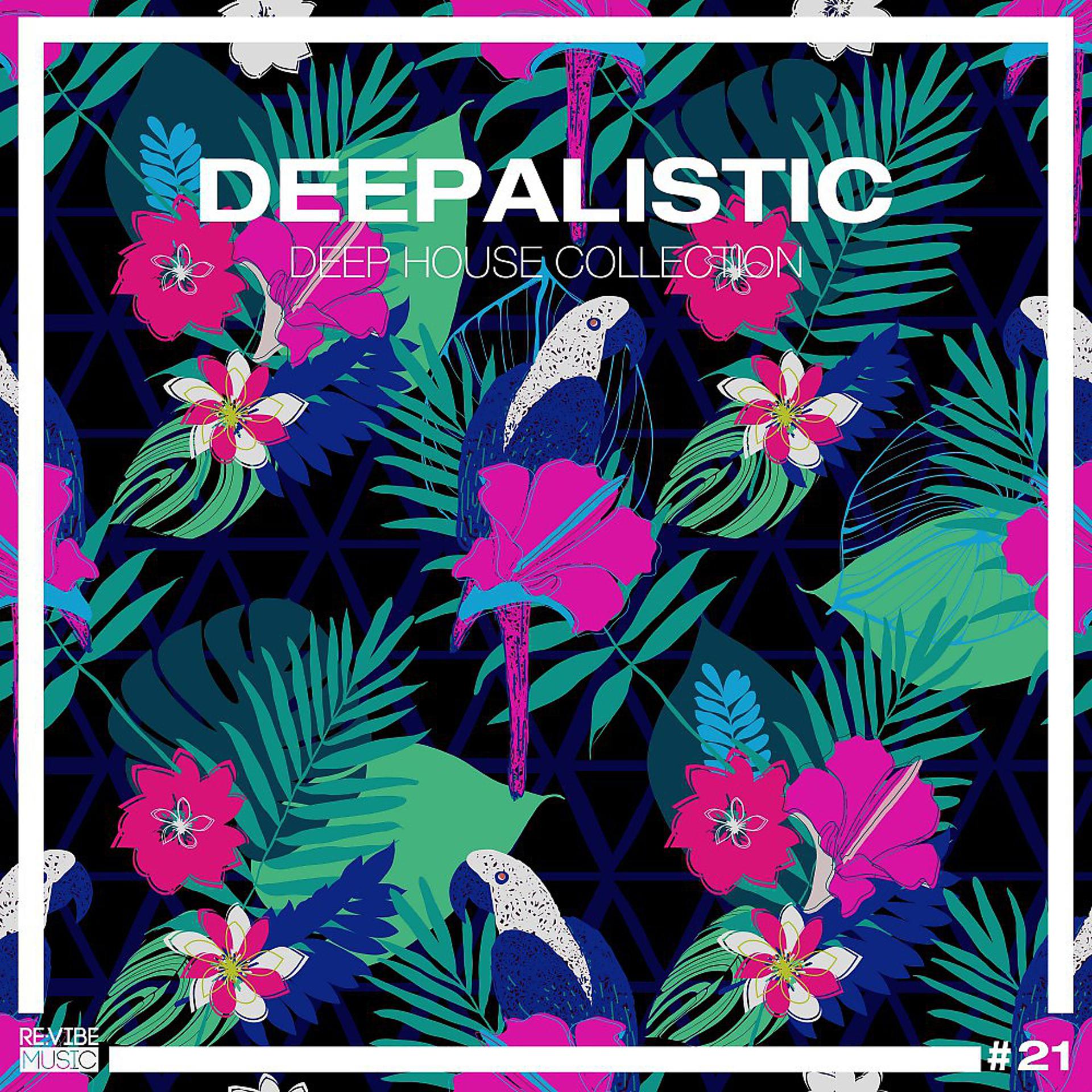 Постер альбома Deepalistic: Deep House Collection, Vol. 21