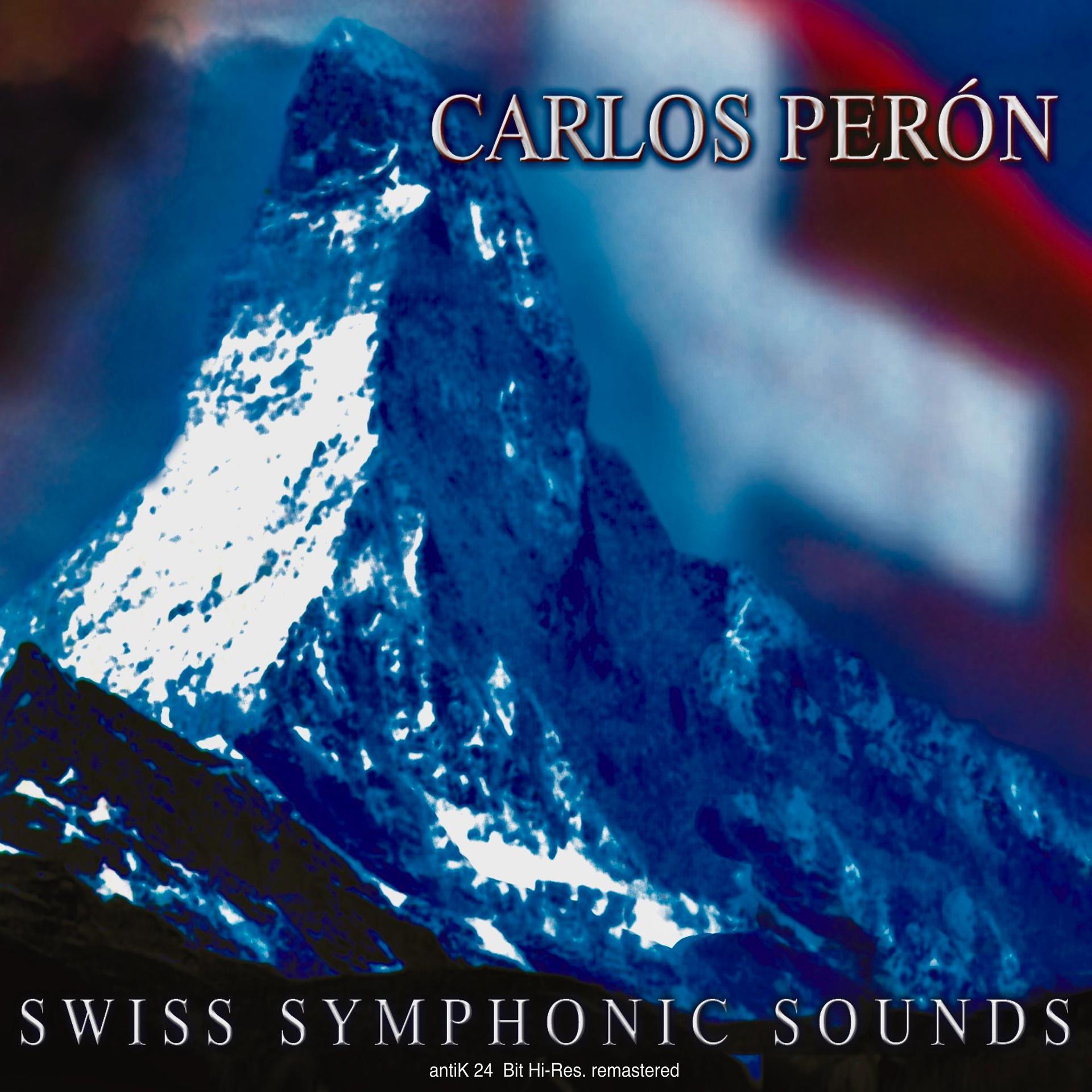 Постер альбома Swiss Symphonic Sounds (24 Bit Hi-Res. Remastered 2020)