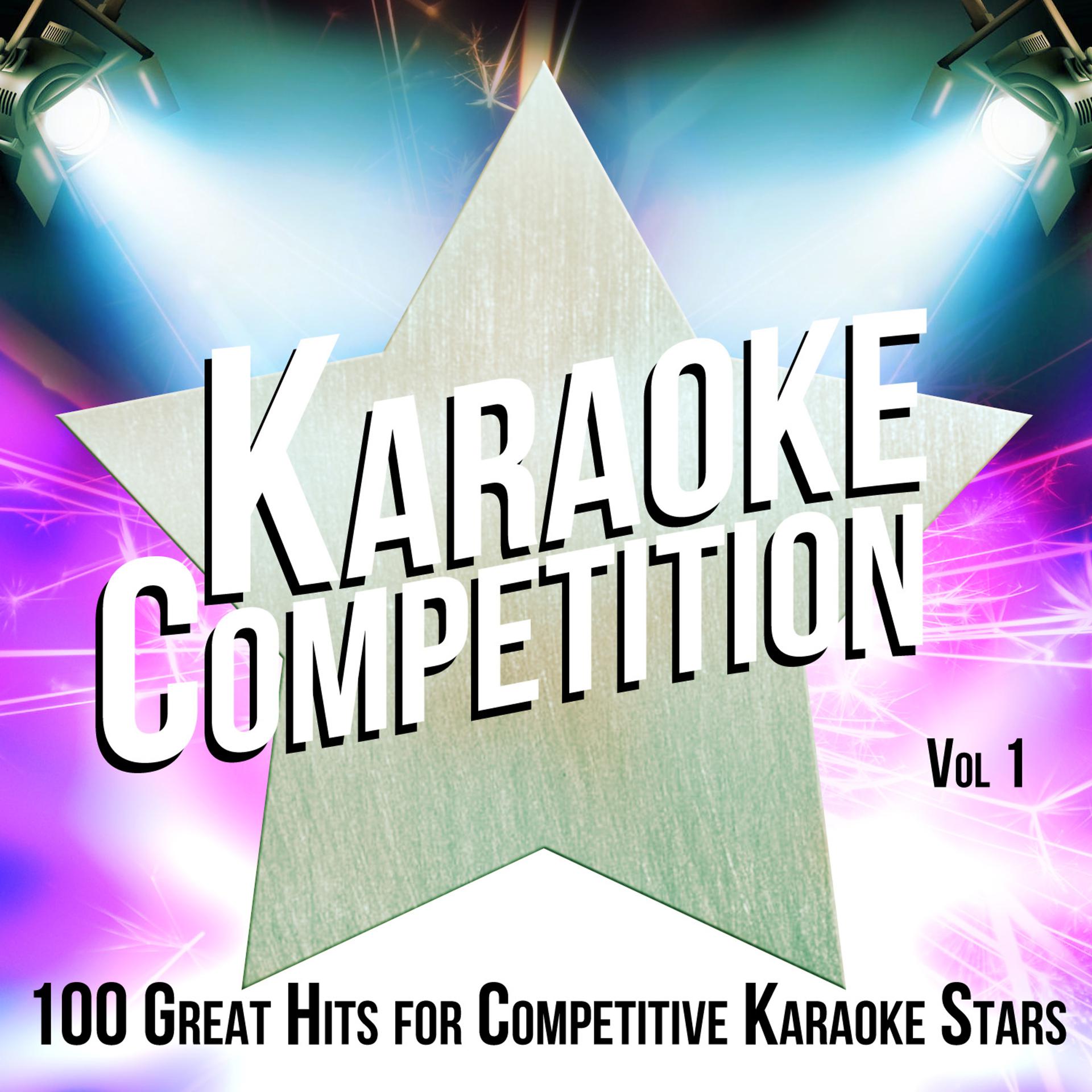 Постер альбома Karaoke Competition 100 Great Hits for Competitive Karaoke Stars, Vol. 1