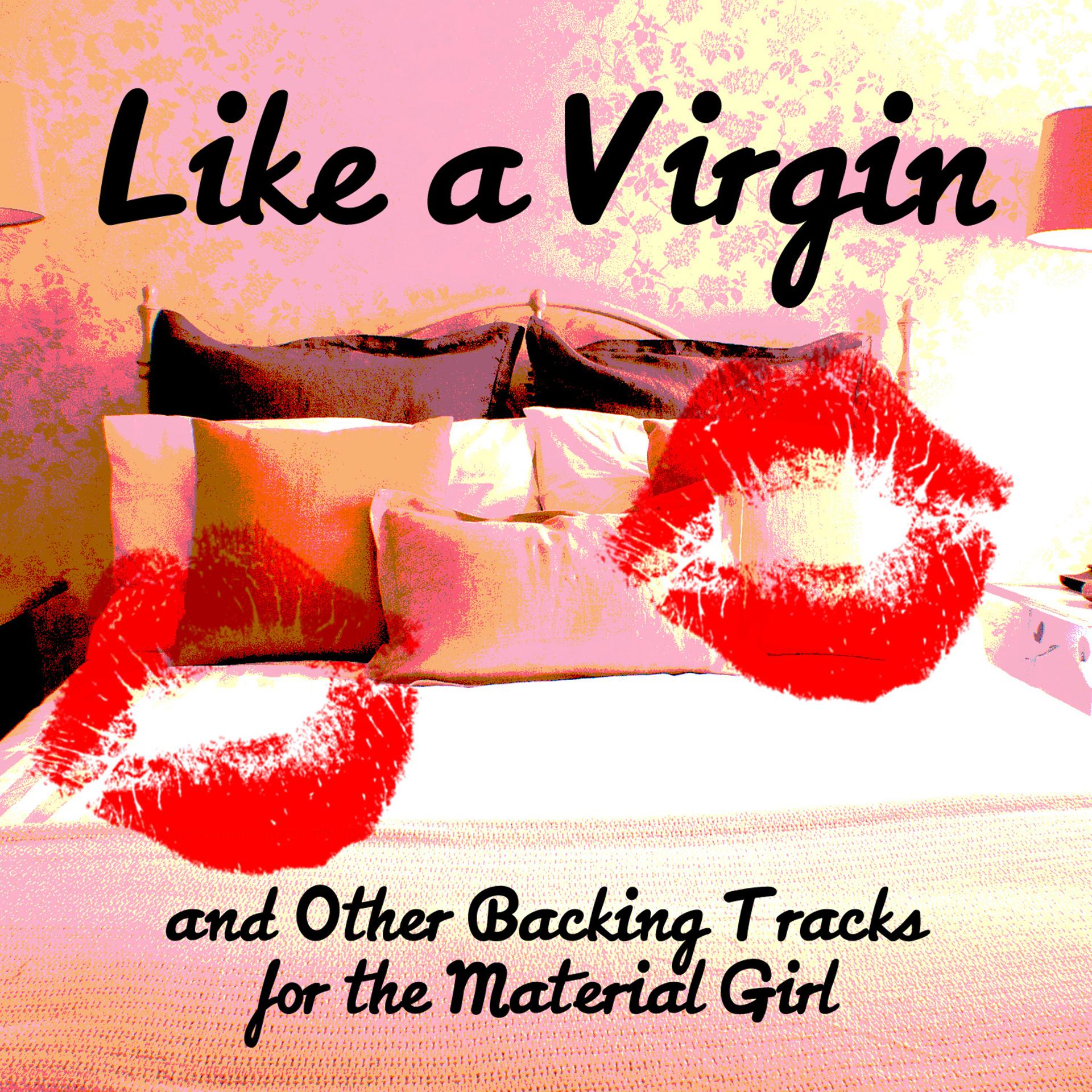 Постер альбома Like a Virgin - And Other Backing Tracks for the Material Girl