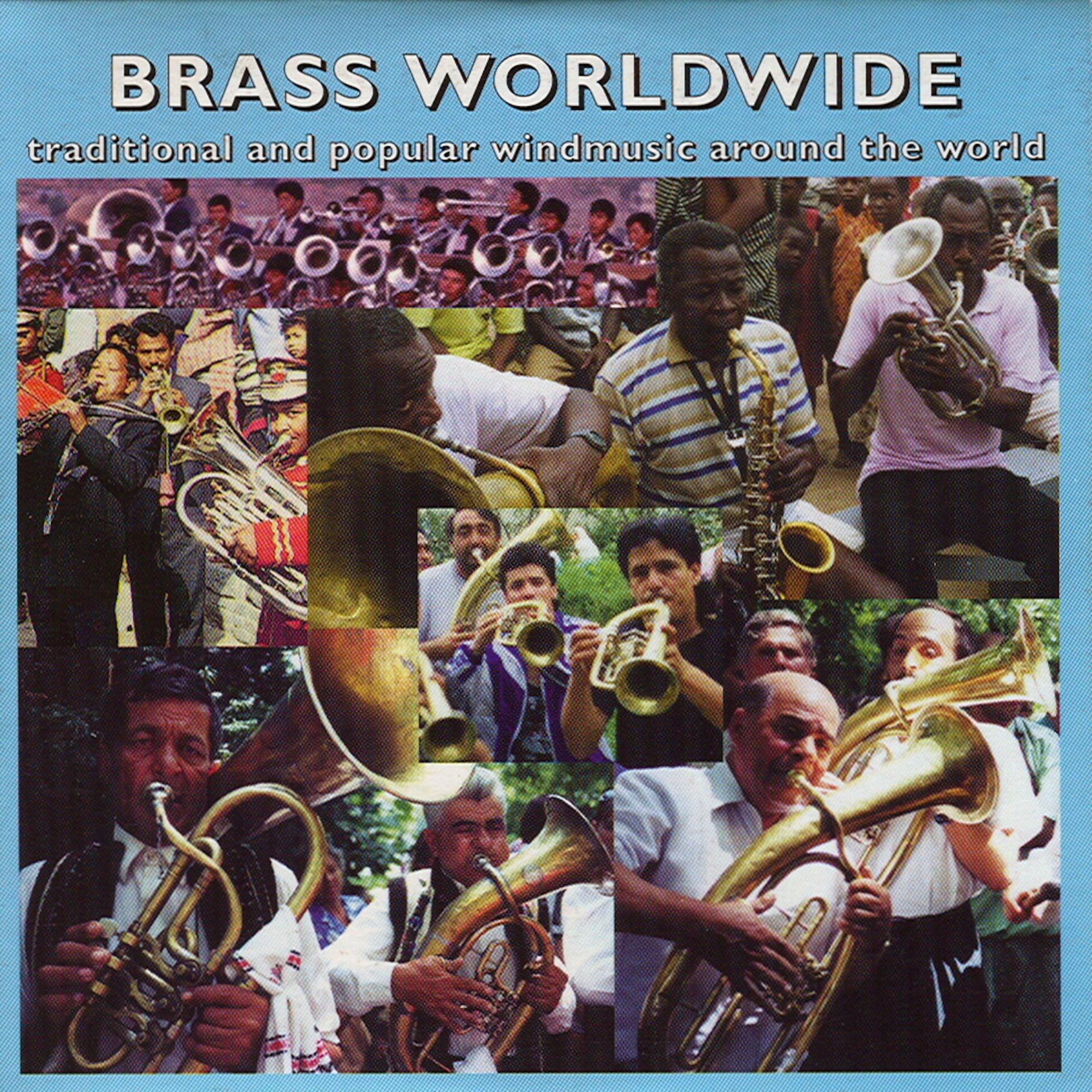 Постер альбома Brass Worldwide - Traditional and Popular Windmusic Around the World