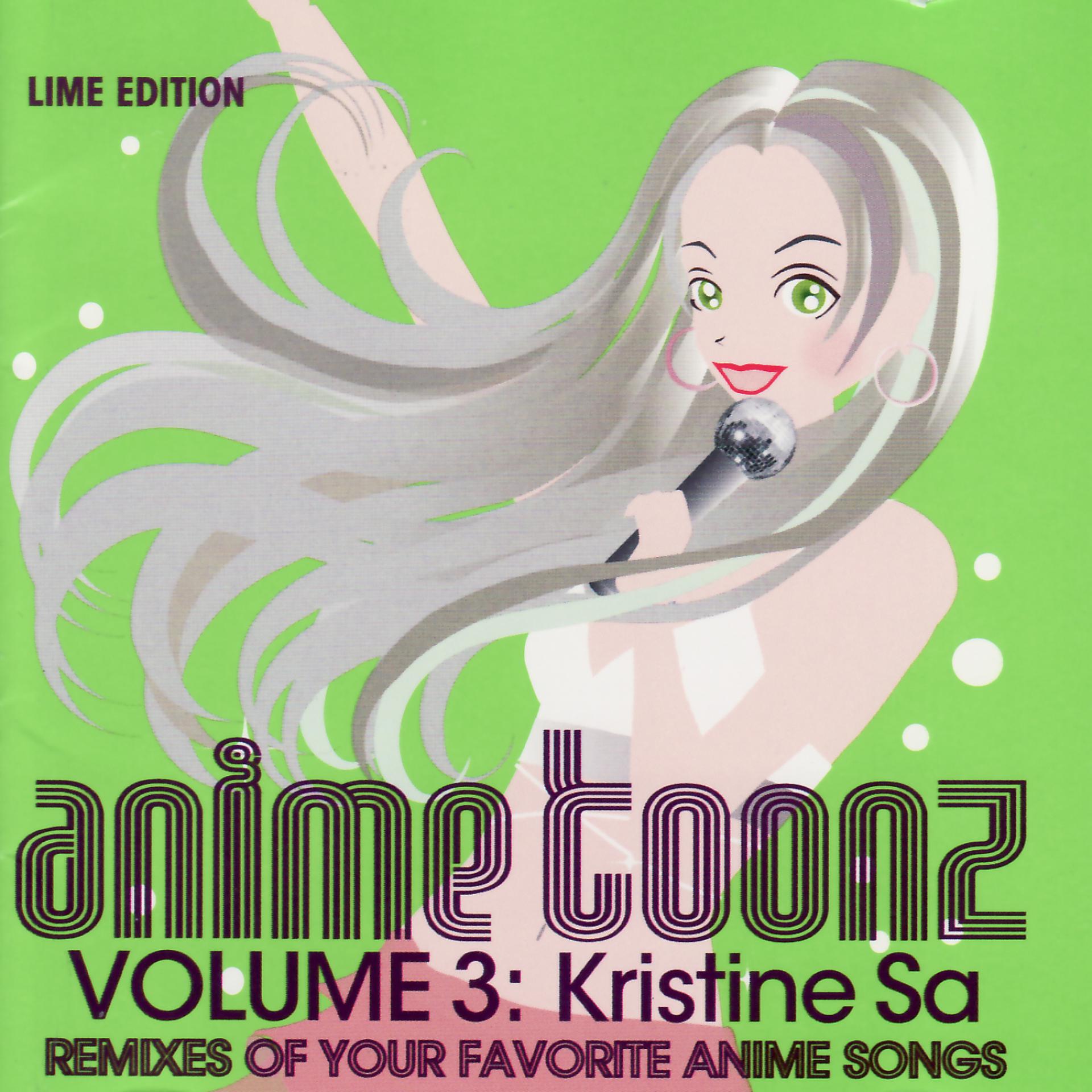 Постер альбома Anime Toonz Volume 3: Kristine Sa - Lime Edition