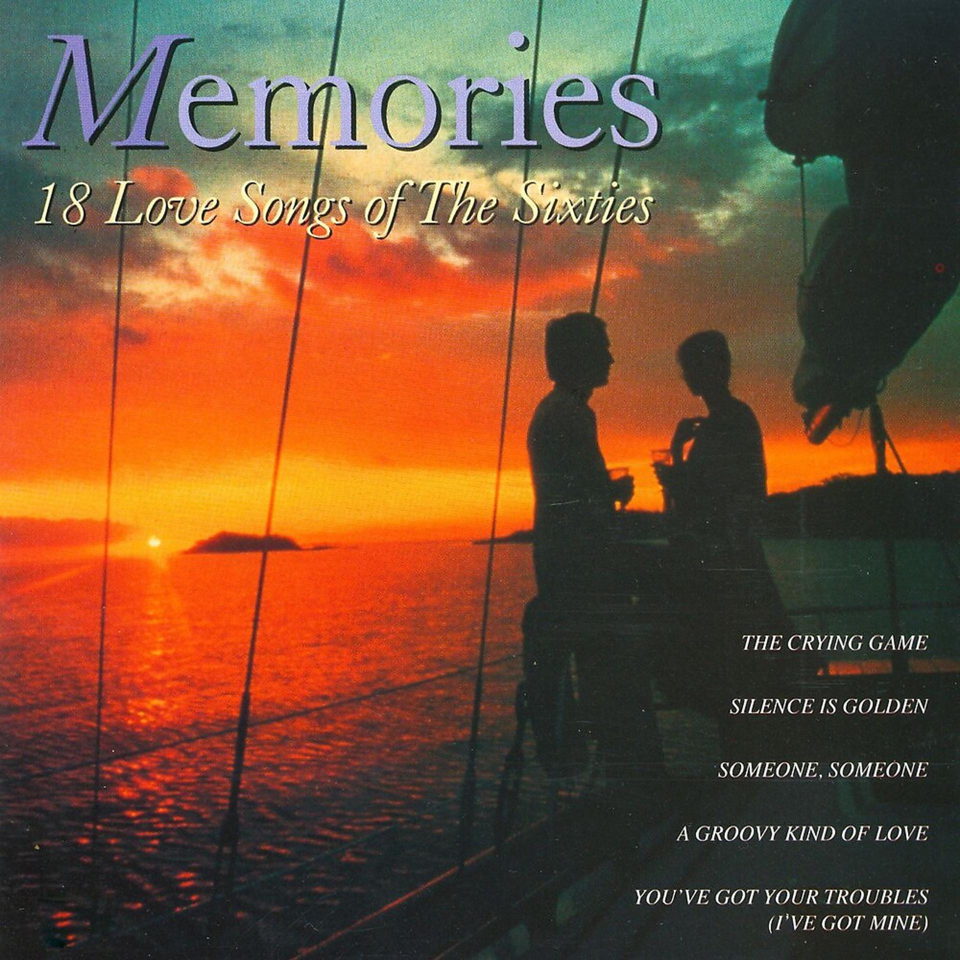 Постер альбома Memories - 18 Love Songs Of The Sixties