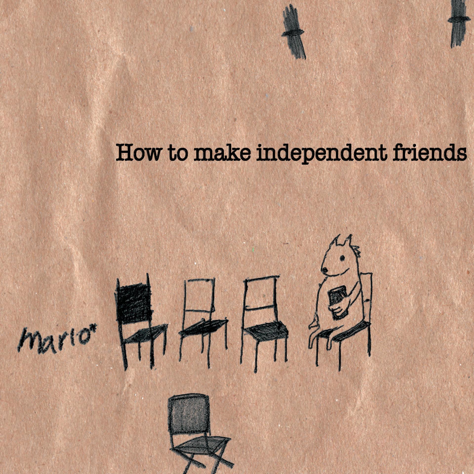 Постер альбома How to Make Independent Friends