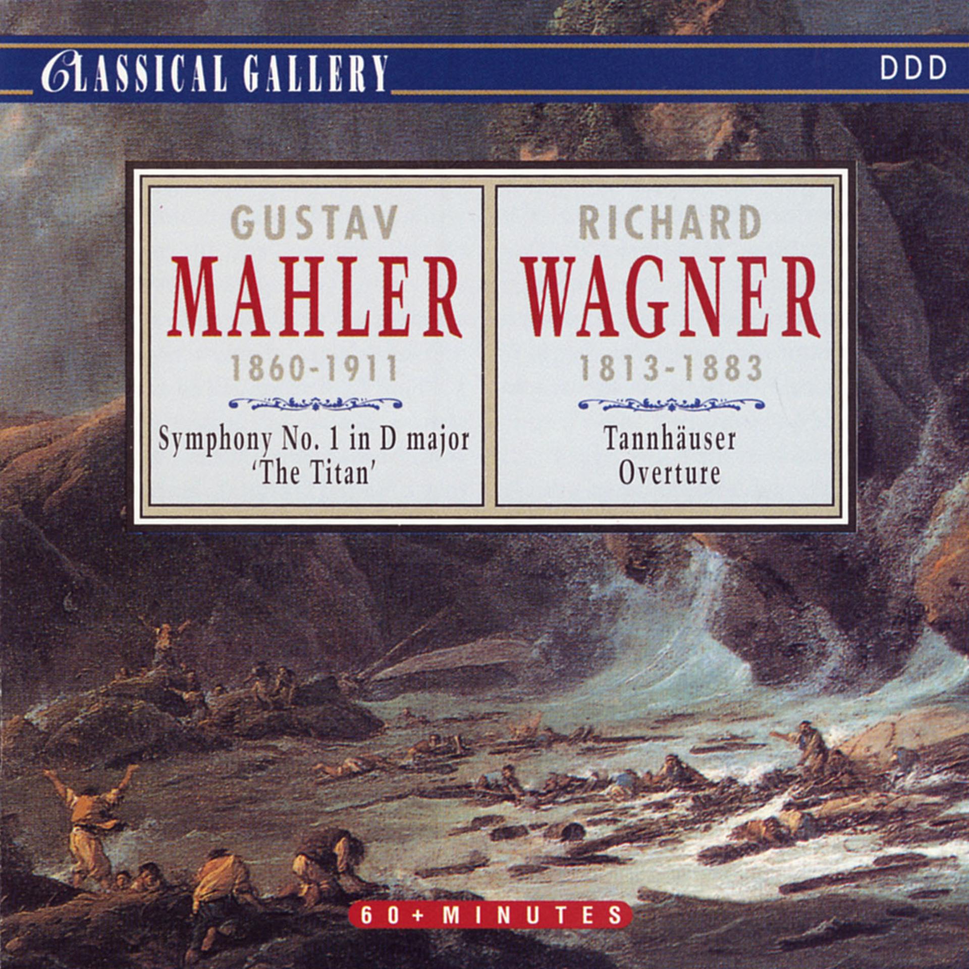 Постер альбома Mahler: Symphony No. 1 in D Major "The Titan" - Wagner: Tannhauser Overture