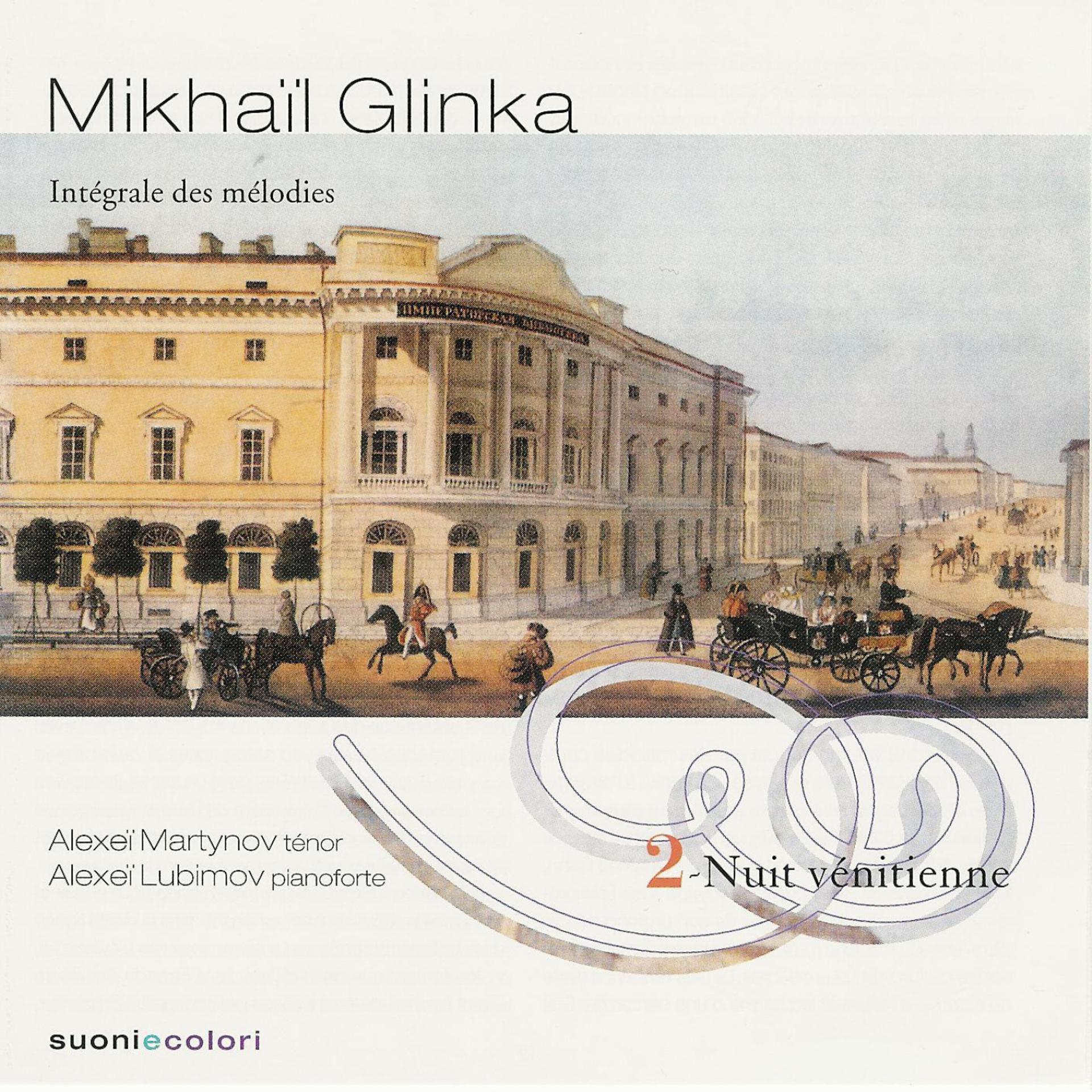 Постер альбома Glinka: Nuit venitienne - Intégrale des Mélodies - volume II