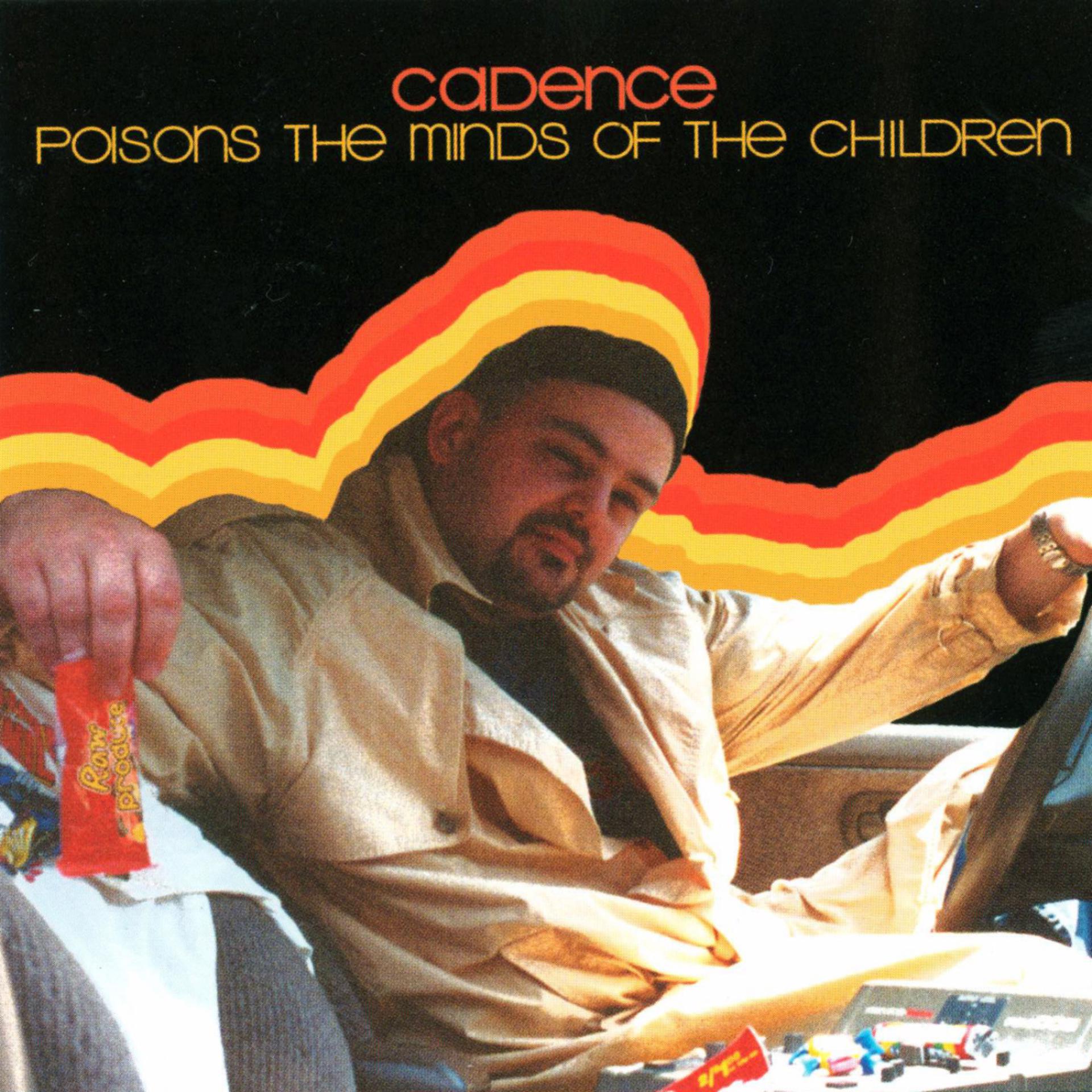 Постер альбома Cadence Poisons the Minds of the Children - Plus Bonus Tracks