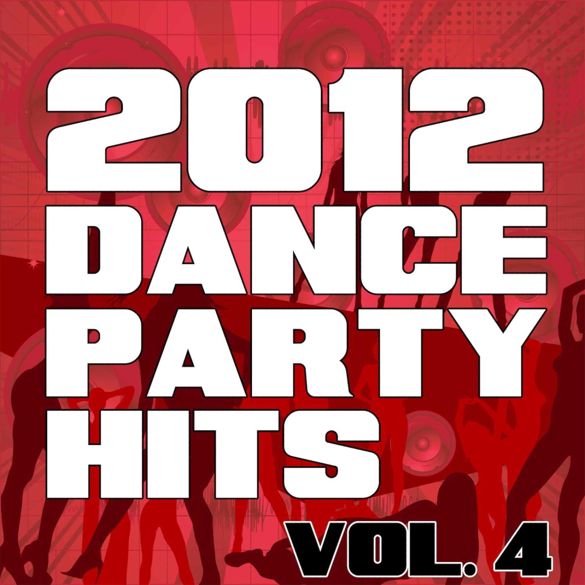 Постер альбома 2012 Dance Party Hits, Vol. 4