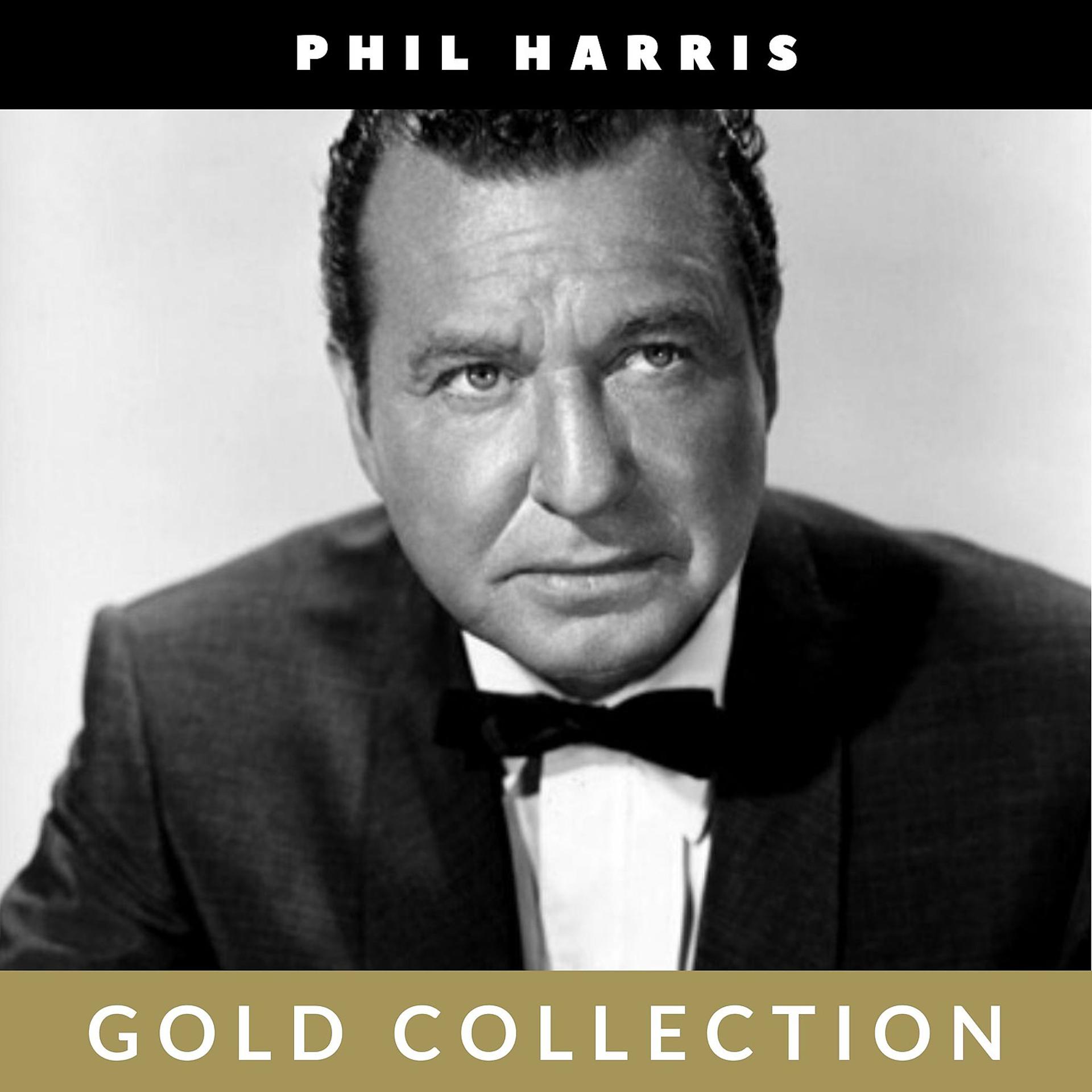 Постер альбома Phil Harris - Gold Collection