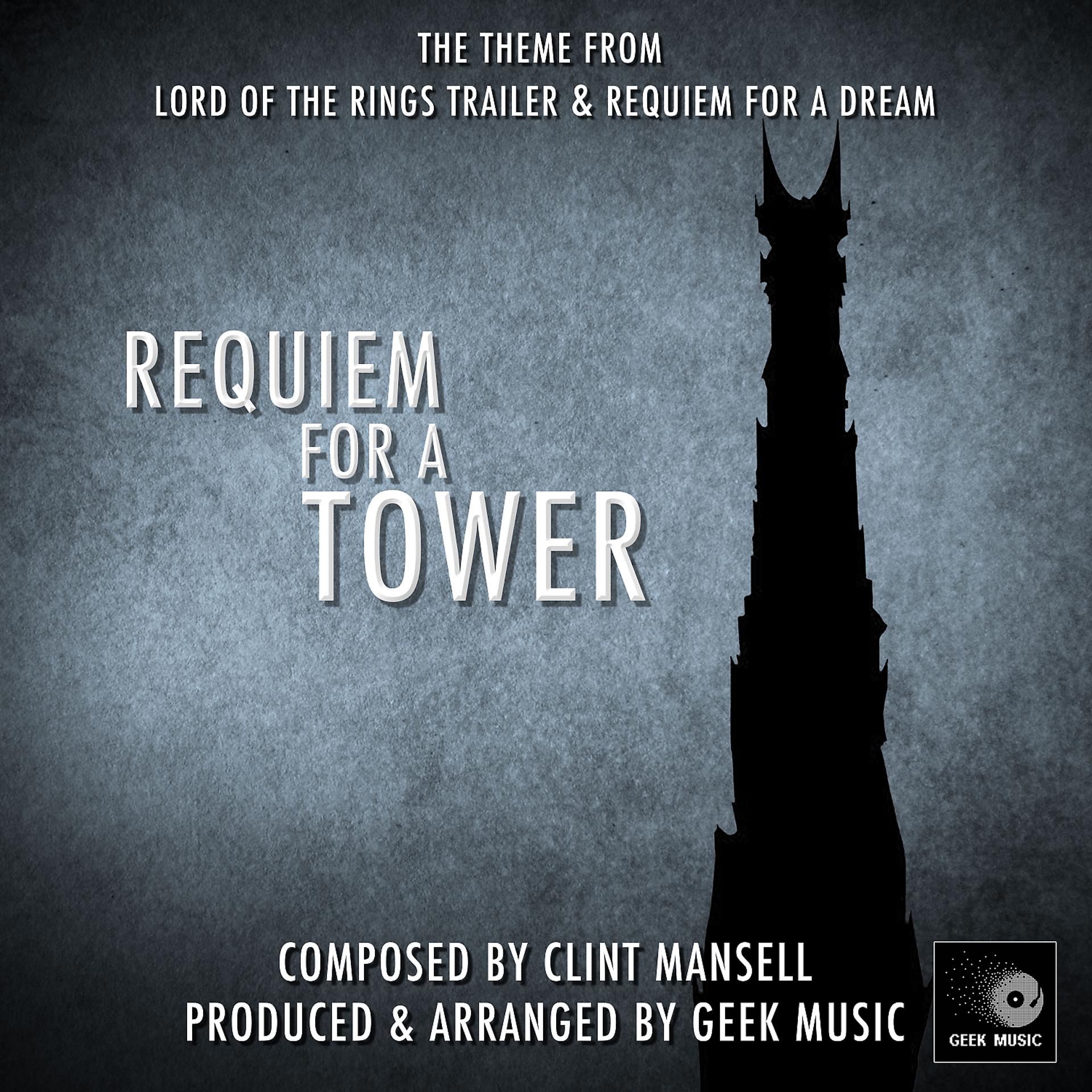 Постер альбома Requiem For A Tower - Theme From The Lord Of The  Rings Trailer & Requiem For A Dream