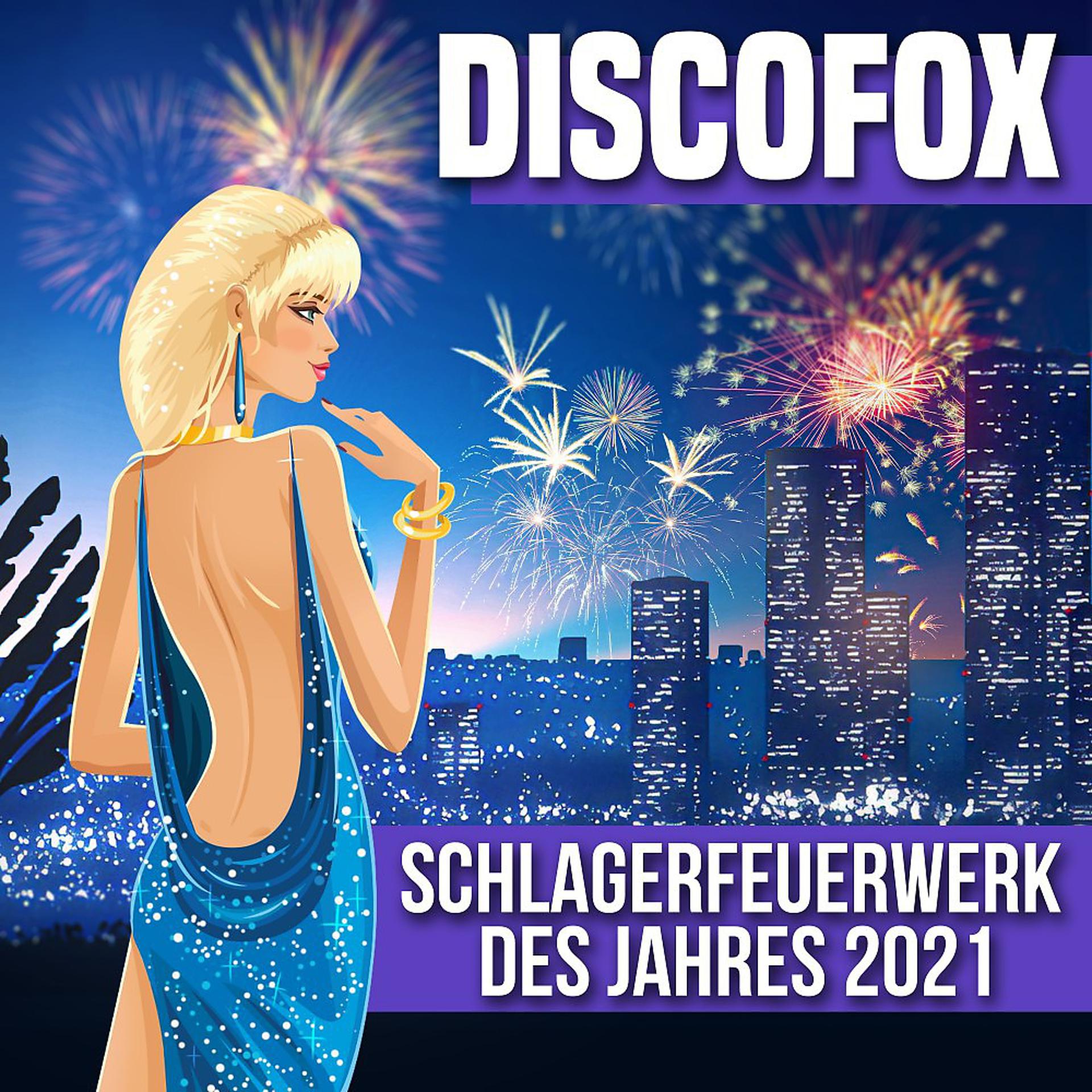 Постер альбома Discofox - Schlagerfeuerwerk des Jahres 2021