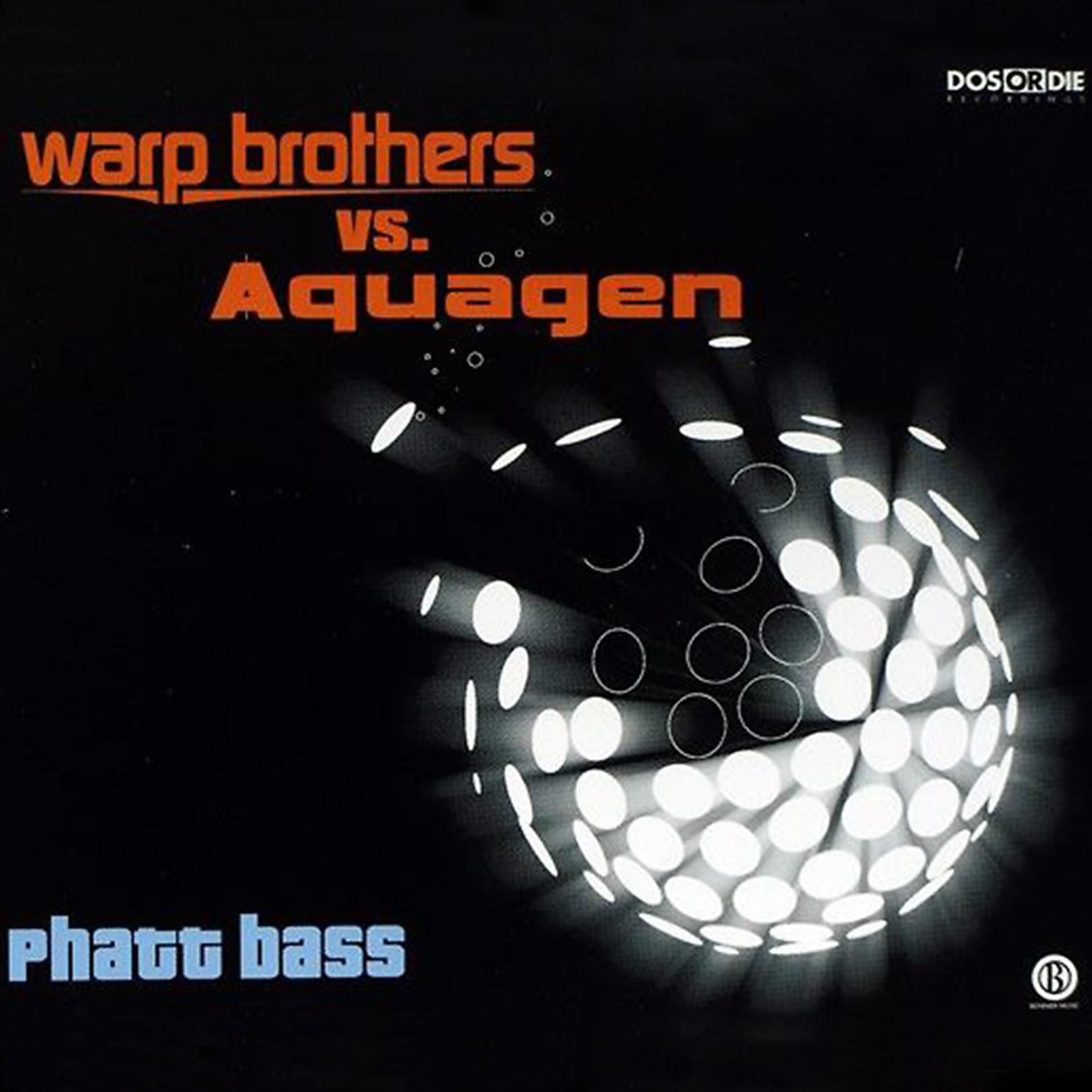 Phatt bass. Warp brothers - phatt Bass. Warp brothers vs Aquagen. Phatt Bass (Aquagen more Bass Mix). Aquagen обложка.