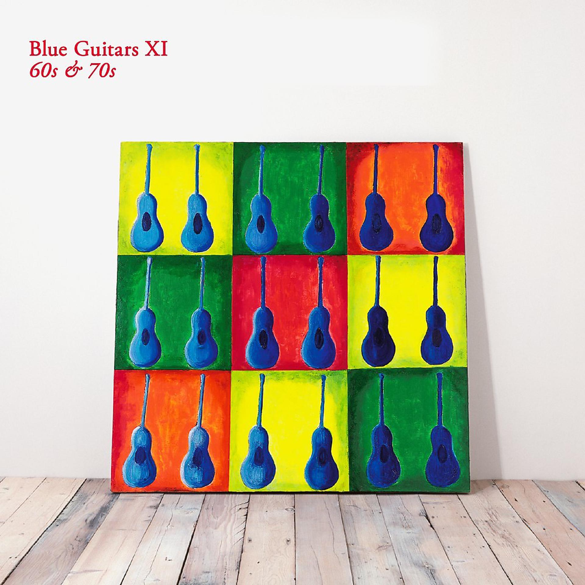 Постер альбома Blue Guitars XI - 60S & 70s