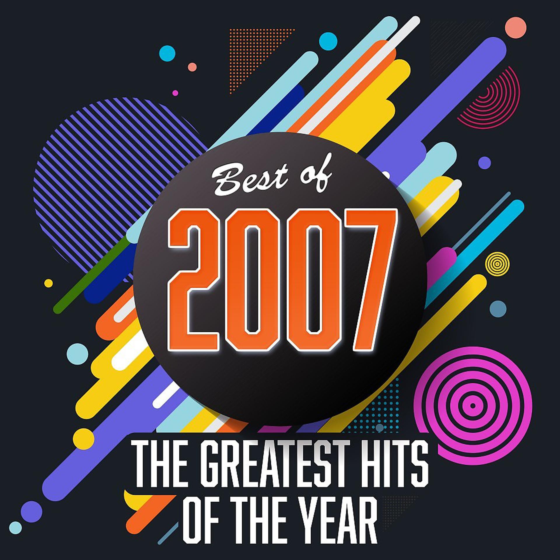 Постер альбома Best of 2007: The Greatest Hits of the Year