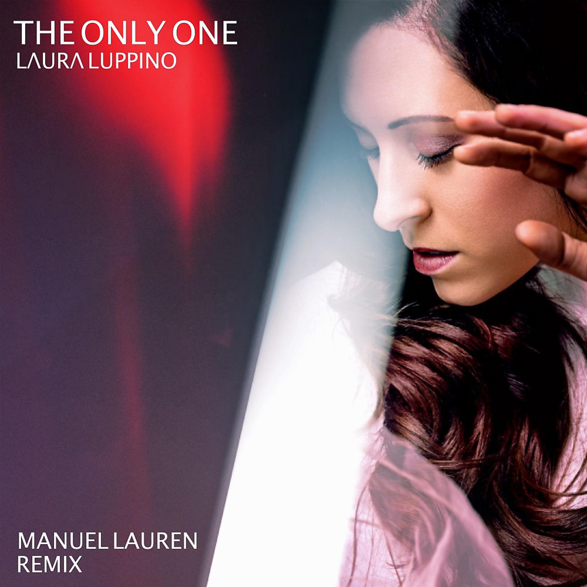 Постер альбома The Only One (Manuel Lauren Remix)