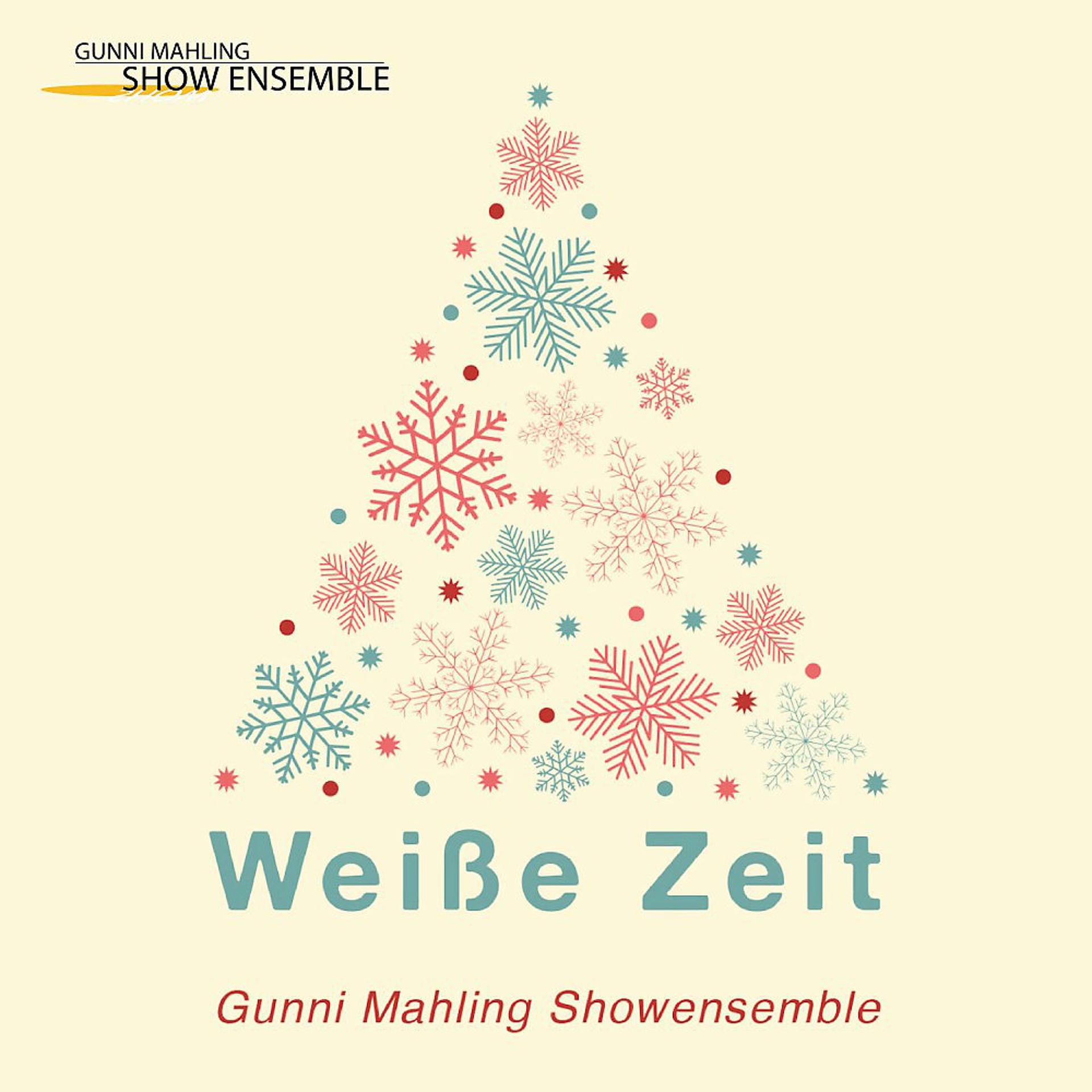 Постер альбома Weiße Zeit: Mit dem Gunni Mahling Show Ensemble