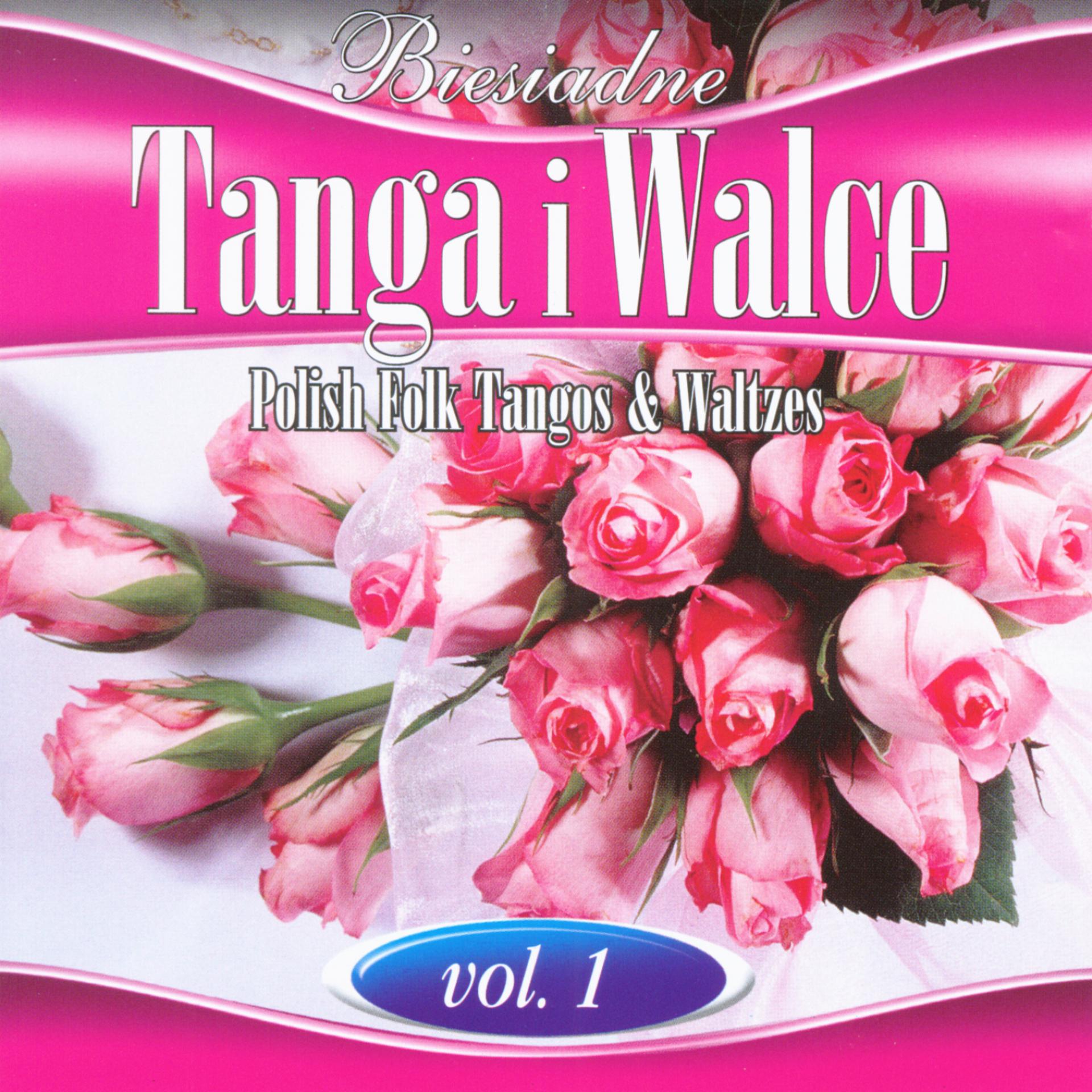 Постер альбома Polish Folk Tangos and Waltzes vol. 1 (Biesiadne Tanga i Walce 1)
