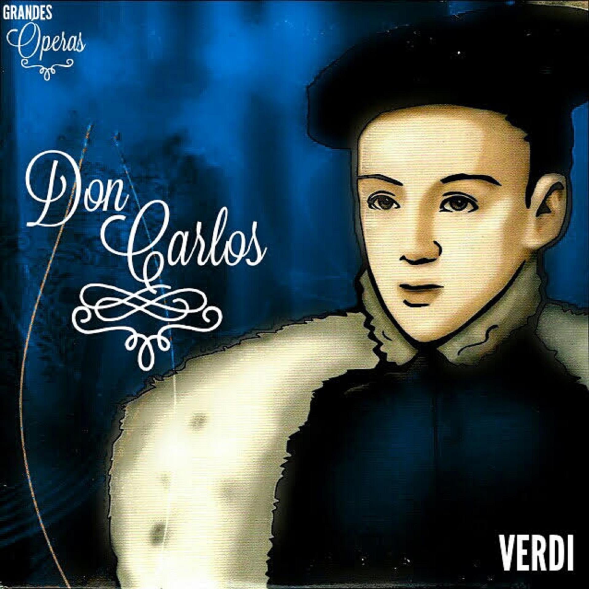 Постер альбома Don Carlos, Verdi, Grandes Óperas