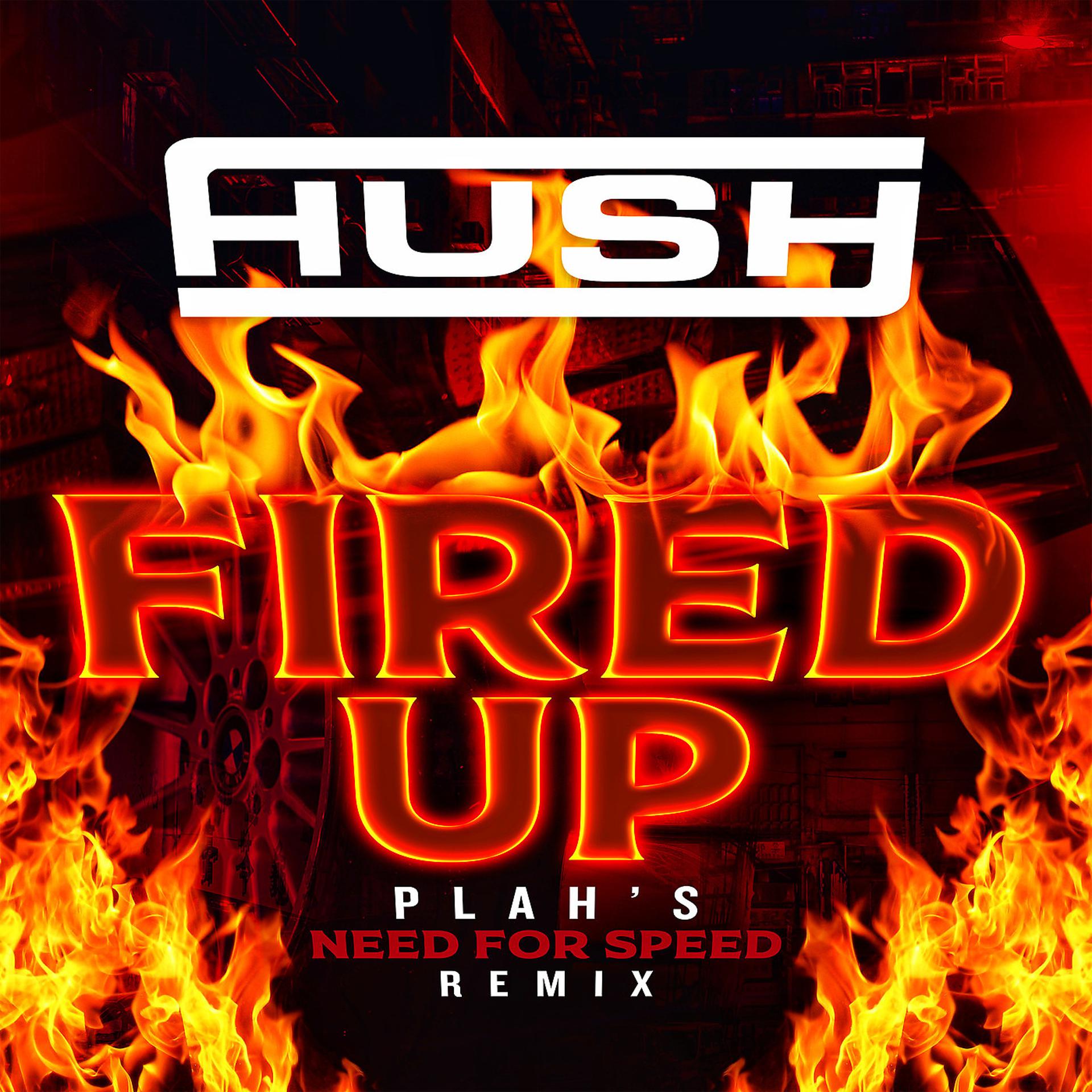 Постер альбома Fired up (Plah’s Need for Speed Remix)