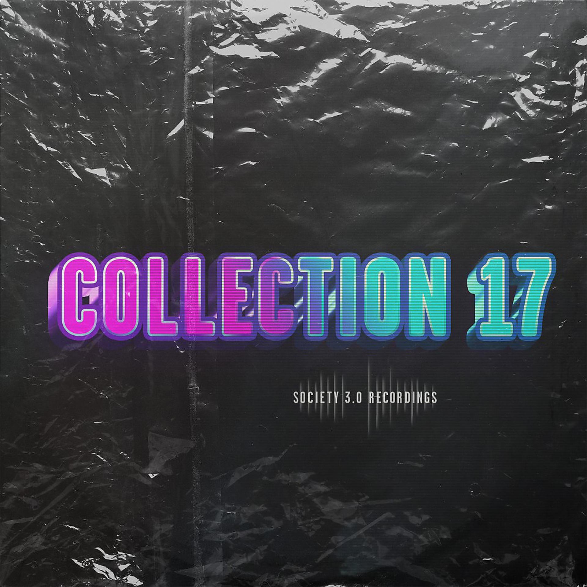 Постер альбома Society 3.0 Recordings: Collection 17
