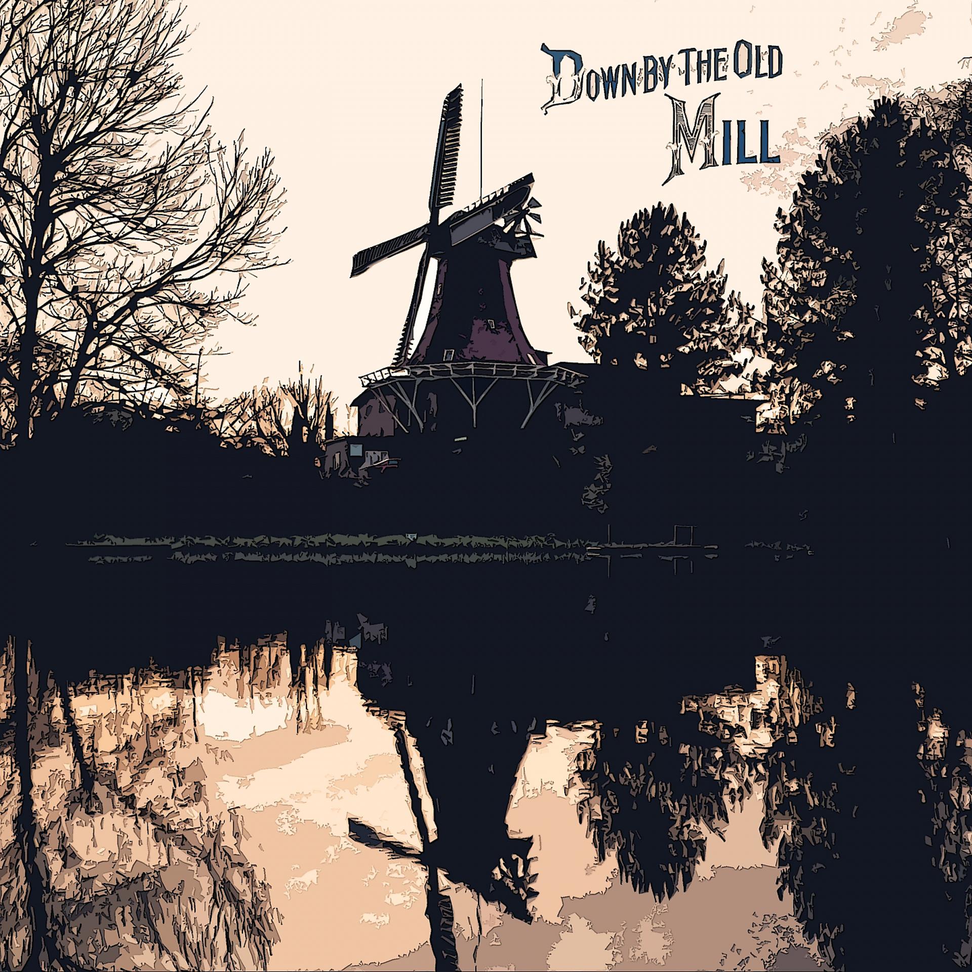 Постер альбома Down By The Old Mill